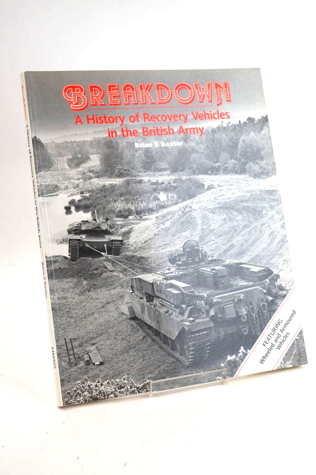 Photo of BREAKDOWN: A HISTORY OF RECOVERY VEHICLES IN THE BRITISH ARMY written by Baxter, Brian S. published by HMSO (STOCK CODE: 1330707)  for sale by Stella & Rose's Books