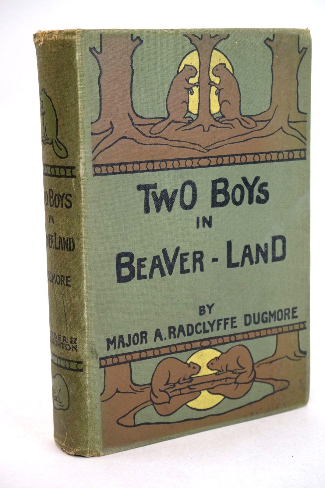 Photo of TWO BOYS IN BEAVER-LAND written by Dugmore, A. Radclyffe illustrated by Dugmore, A. Radclyffe published by Hodder &amp; Stoughton (STOCK CODE: 1331476)  for sale by Stella & Rose's Books