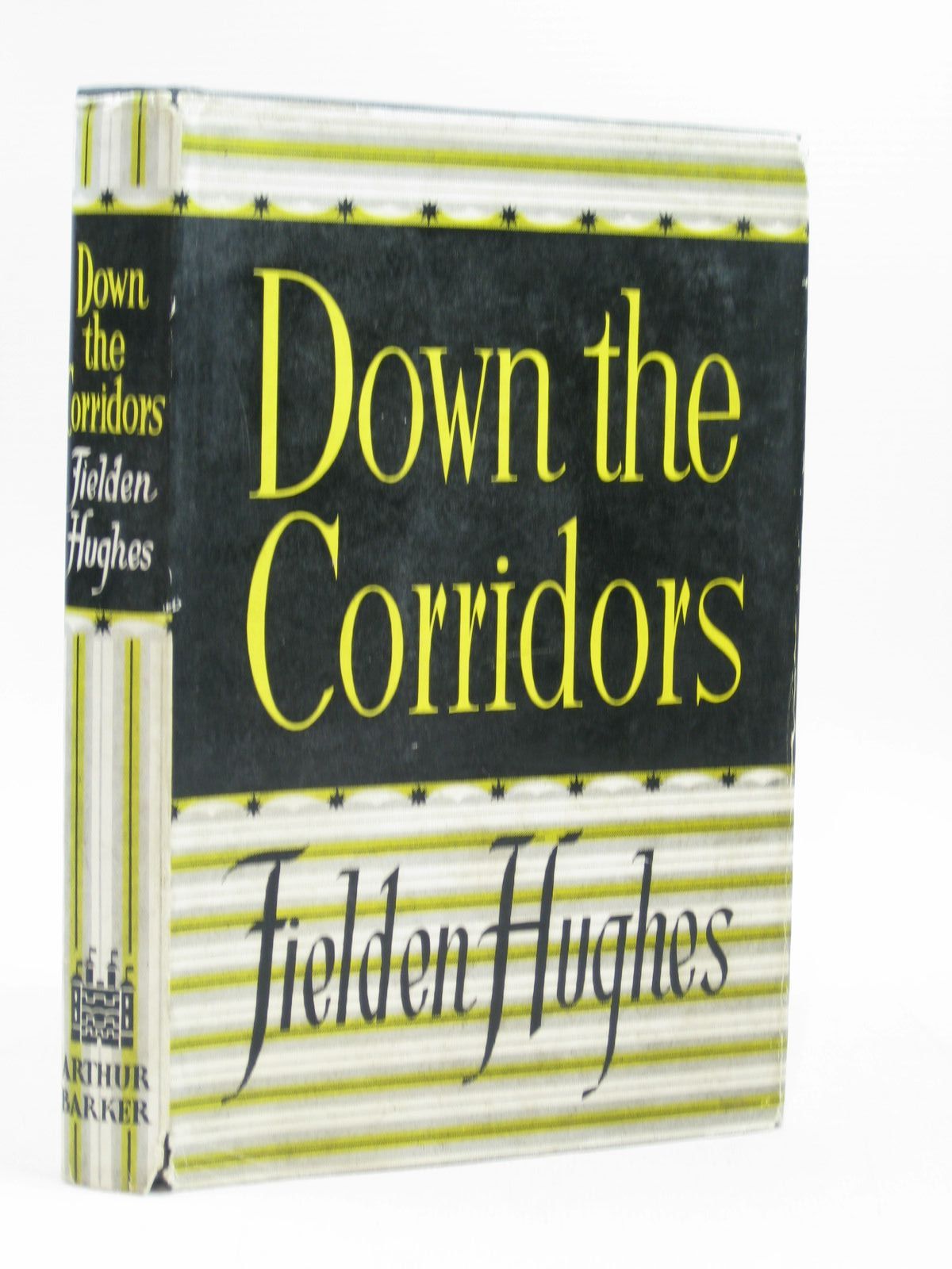Photo of DOWN THE CORRIDORS written by Hughes, Fielden published by Oxford University Press, Arthur Barker Ltd. (STOCK CODE: 1404072)  for sale by Stella & Rose's Books