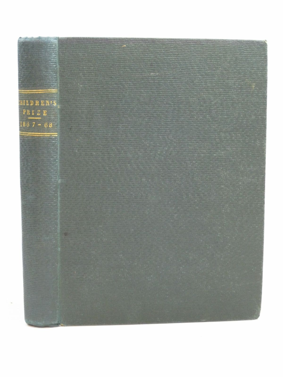Photo of THE CHILDREN'S PRIZE 1867 - 68 written by Clarke, J. Erskine published by William Macintosh (STOCK CODE: 1404850)  for sale by Stella & Rose's Books