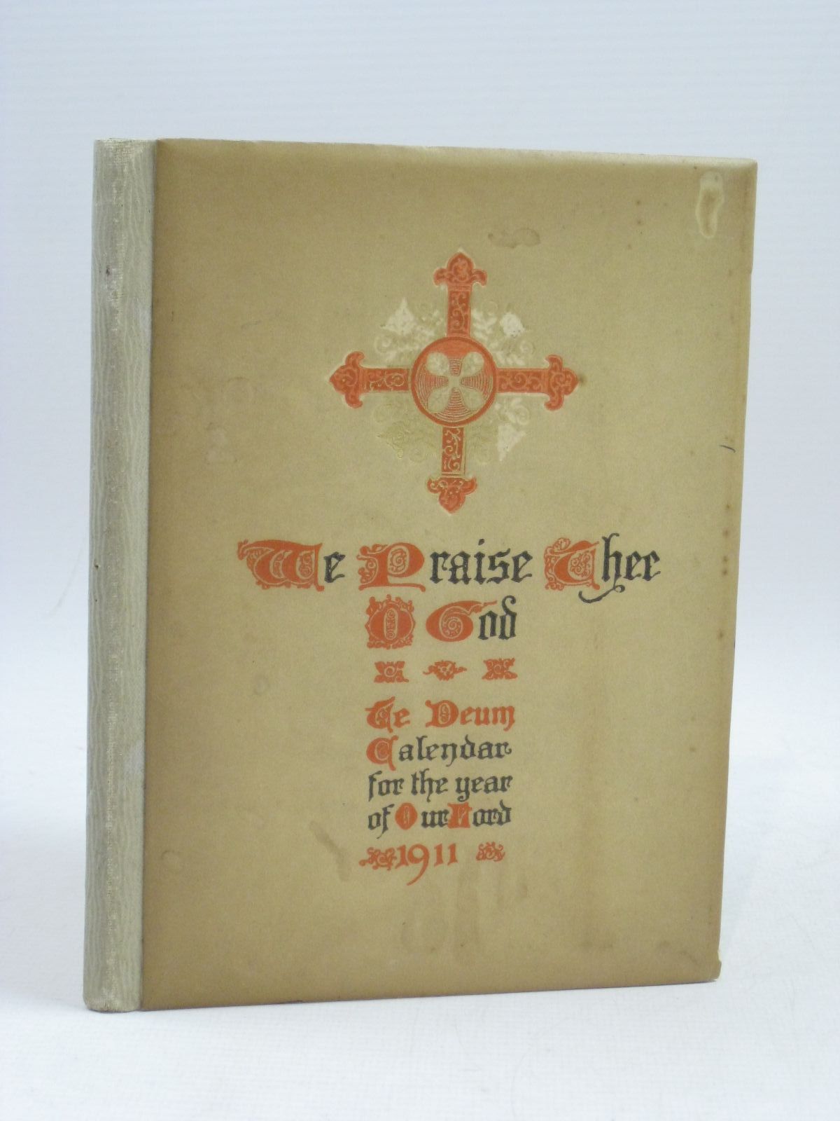Photo of WE PRAISE THEE O GOD TE DEUM CALENDAR FOR 1911 published by Ernest Nister, E.P. Dutton &amp; Co. (STOCK CODE: 1405096)  for sale by Stella & Rose's Books