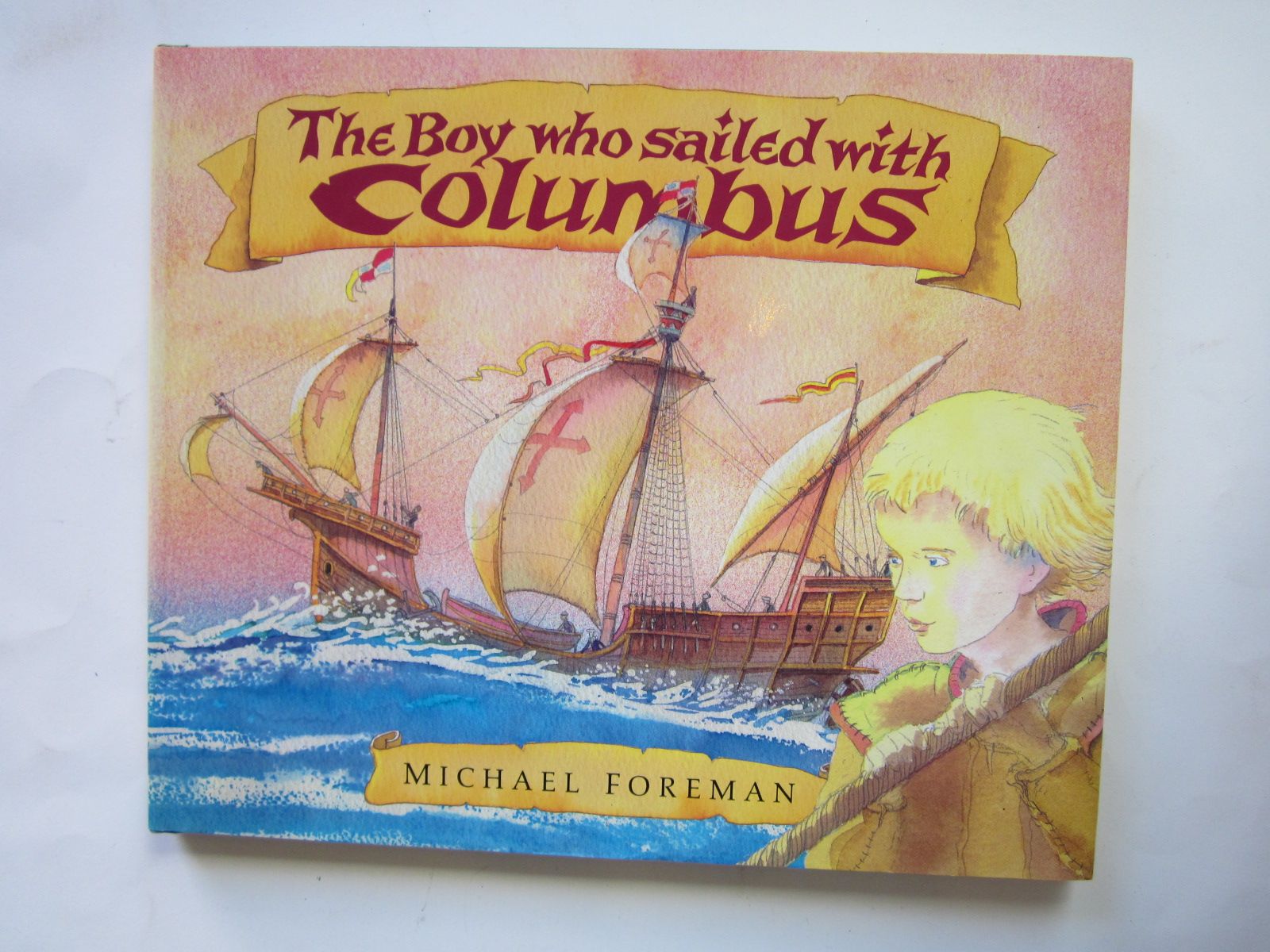 Photo of THE BOY WHO SAILED WITH COLUMBUS written by Foreman, Michael illustrated by Foreman, Michael published by Pavilion Books Ltd. (STOCK CODE: 1501125)  for sale by Stella & Rose's Books