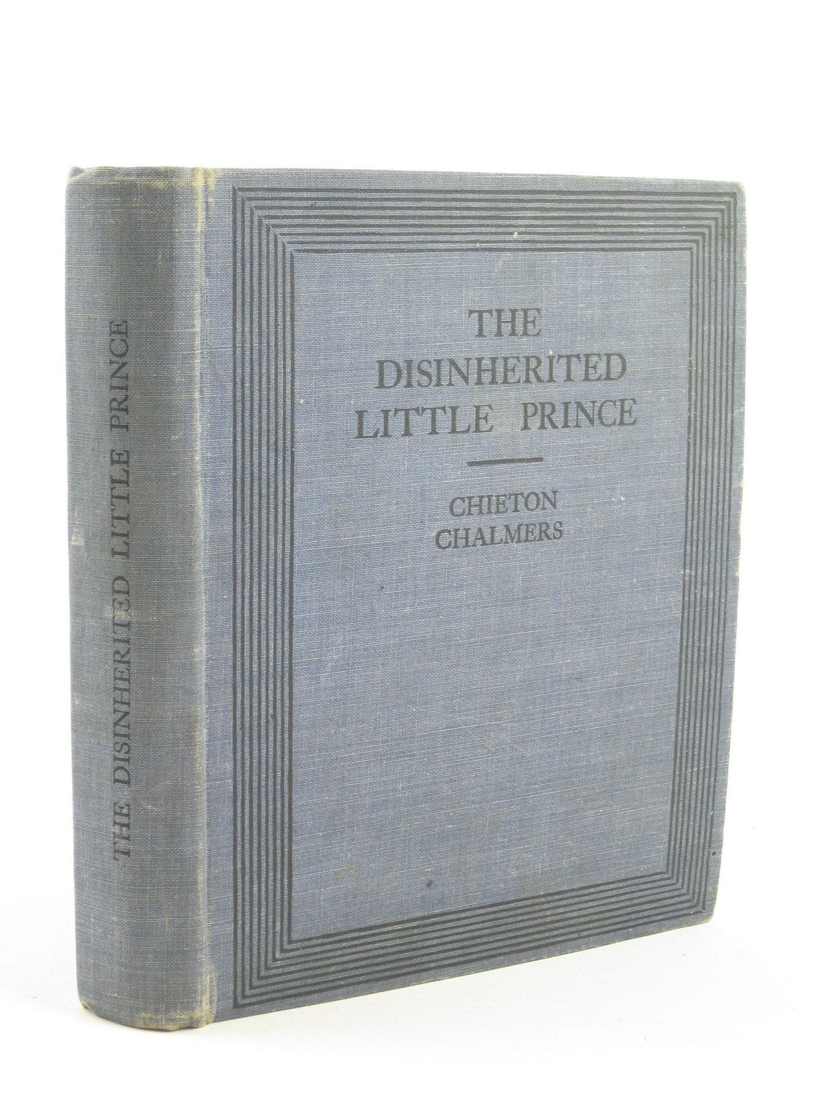 Photo of THE DISINHERITED LITTLE PRINCE written by Chalmers, Chieton published by Wells Gardner, Darton & Co. Ltd. (STOCK CODE: 1501548)  for sale by Stella & Rose's Books