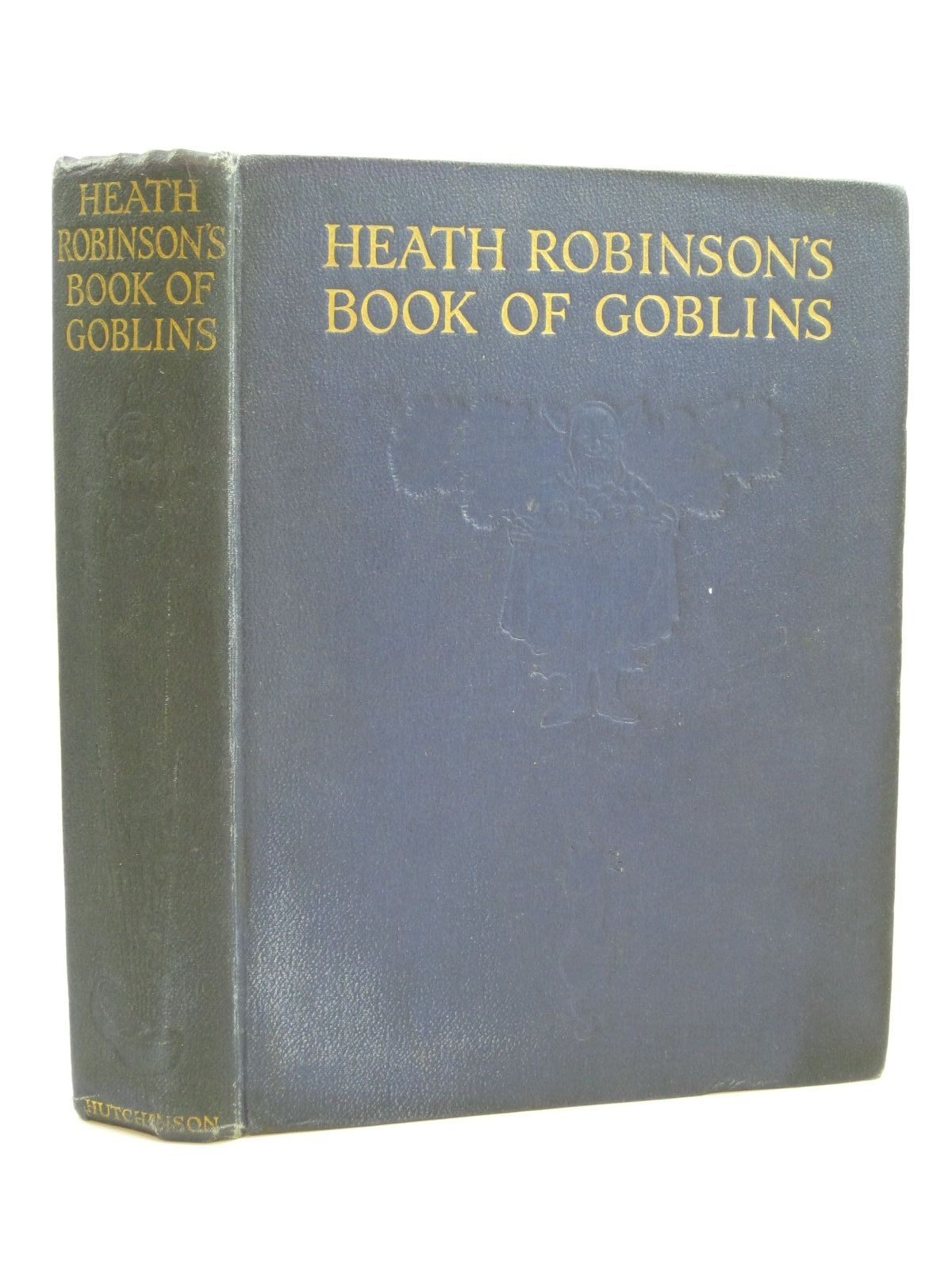 Photo of HEATH ROBINSON'S BOOK OF GOBLINS illustrated by Robinson, W. Heath published by Hutchinson &amp; Co. Ltd (STOCK CODE: 1504631)  for sale by Stella & Rose's Books