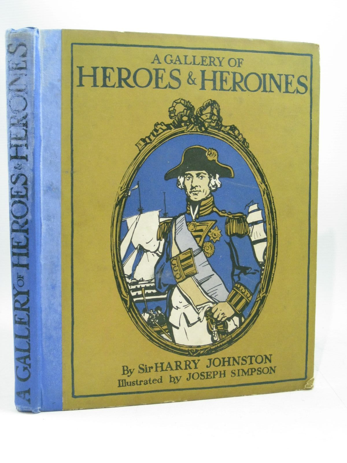 Photo of A GALLERY OF HEROES AND HEROINES written by Johnston, Sir Harry illustrated by Simpson, Joseph published by Wells Gardner, Darton &amp; Co. Ltd. (STOCK CODE: 1504786)  for sale by Stella & Rose's Books
