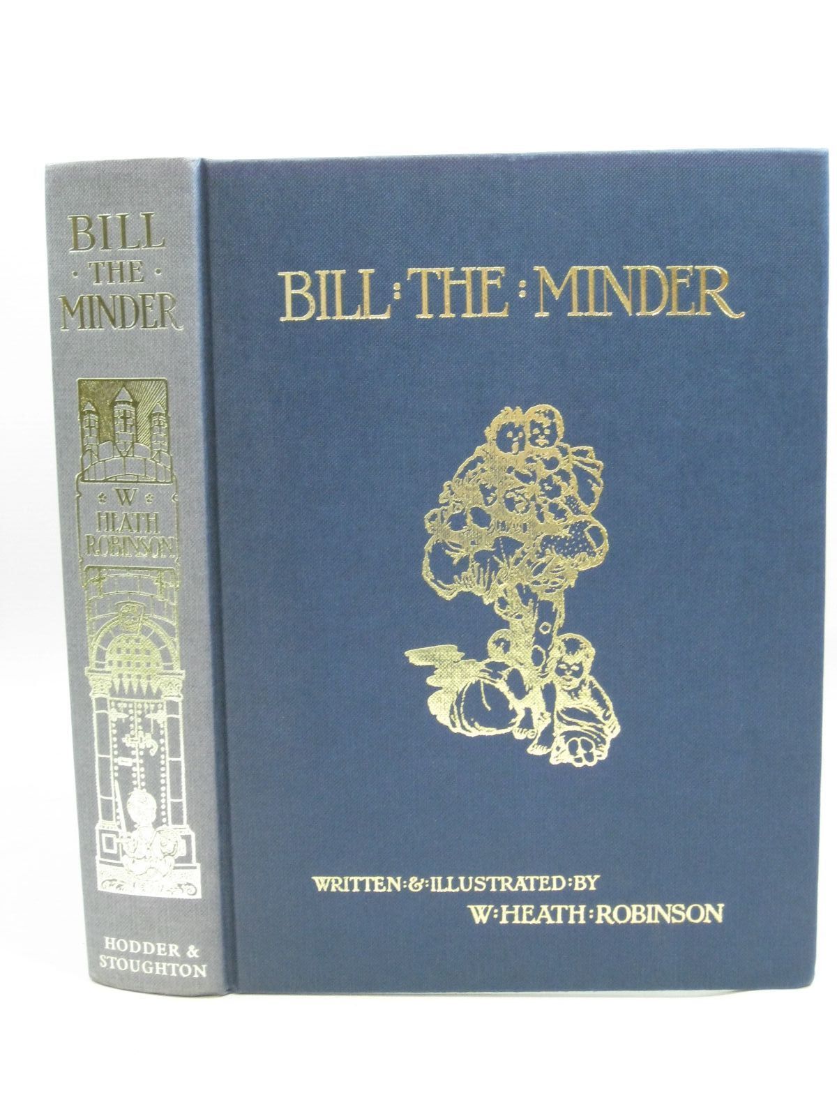 Photo of BILL THE MINDER written by Robinson, W. Heath illustrated by Robinson, W. Heath published by Hodder &amp; Stoughton (STOCK CODE: 1505543)  for sale by Stella & Rose's Books