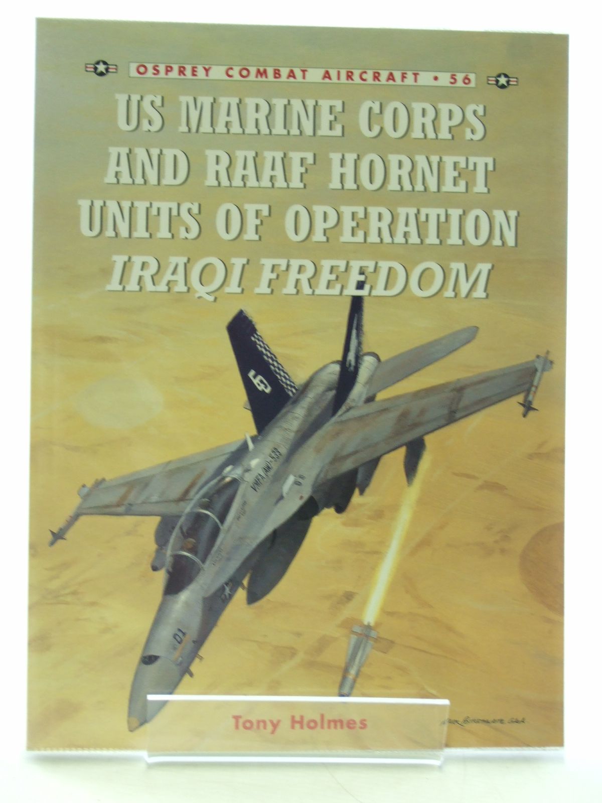Photo of US MARINE CORPS AND RAAF HORNET UNITS OF OPERATION IRAQI FREEDOM written by Holmes, Tony published by Osprey Publishing (STOCK CODE: 1603865)  for sale by Stella & Rose's Books