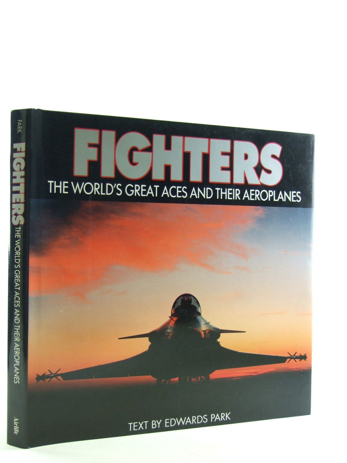 Photo of FIGHTERS THE WORLD'S GREAT ACES AND THEIR AEROPLANES written by Park, Edwards published by Airlife (STOCK CODE: 1603923)  for sale by Stella & Rose's Books