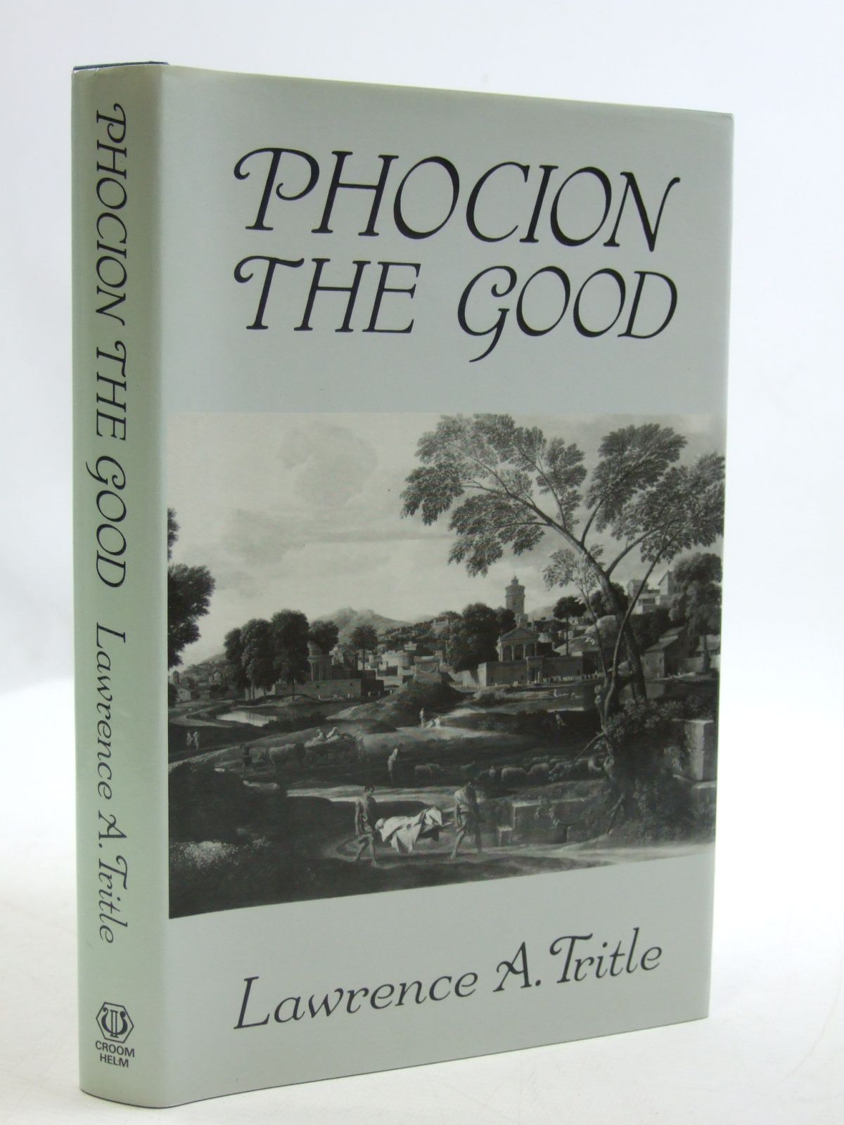 Photo of PHOCION THE GOOD written by Tritle, Lawrence A. published by Croom Helm (STOCK CODE: 1604353)  for sale by Stella & Rose's Books