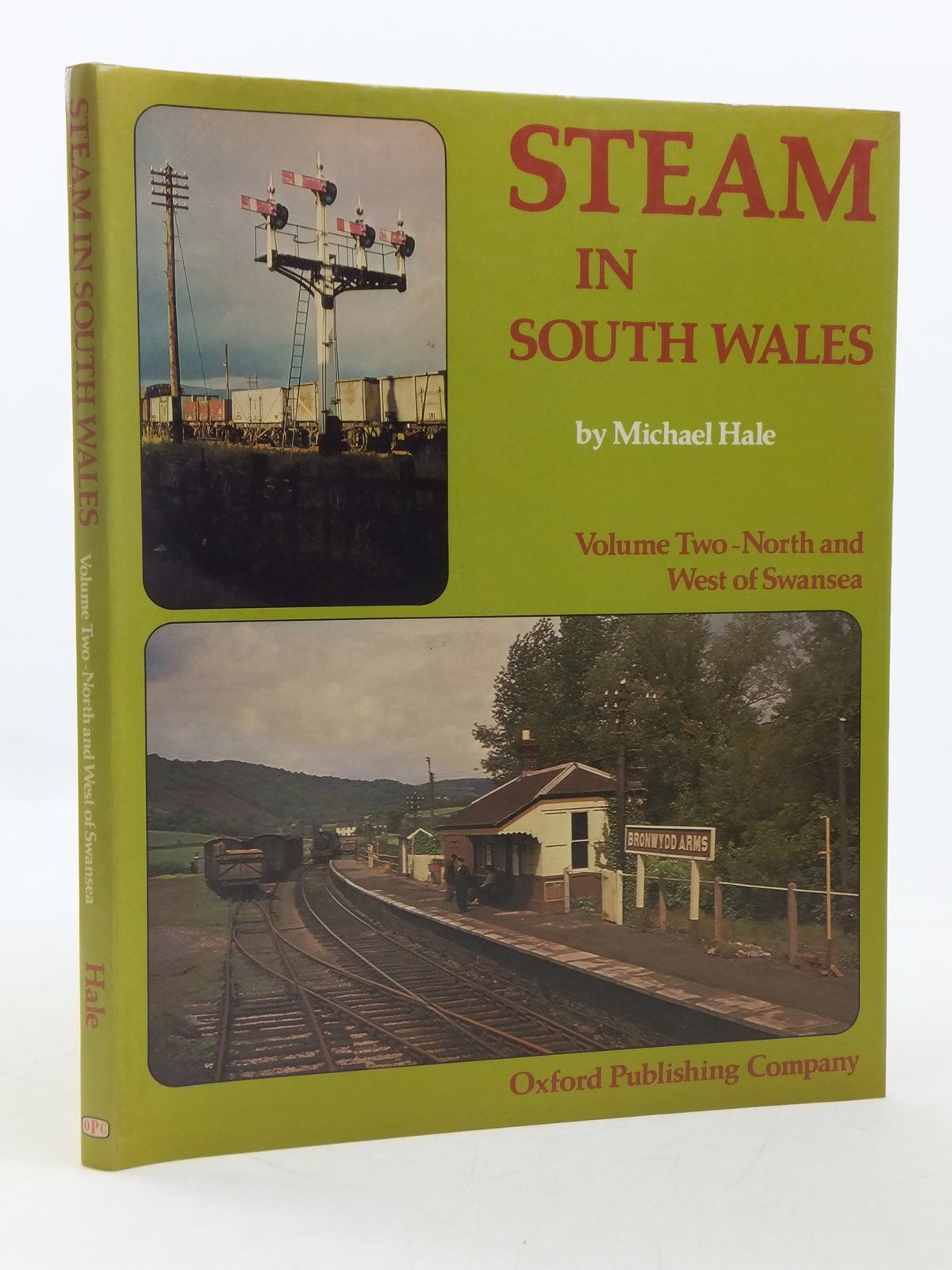 Photo of STEAM IN SOUTH WALES VOLUME TWO - NORTH AND WEST OF SWANSEA written by Hale, Michael published by Oxford Publishing (STOCK CODE: 1605682)  for sale by Stella & Rose's Books