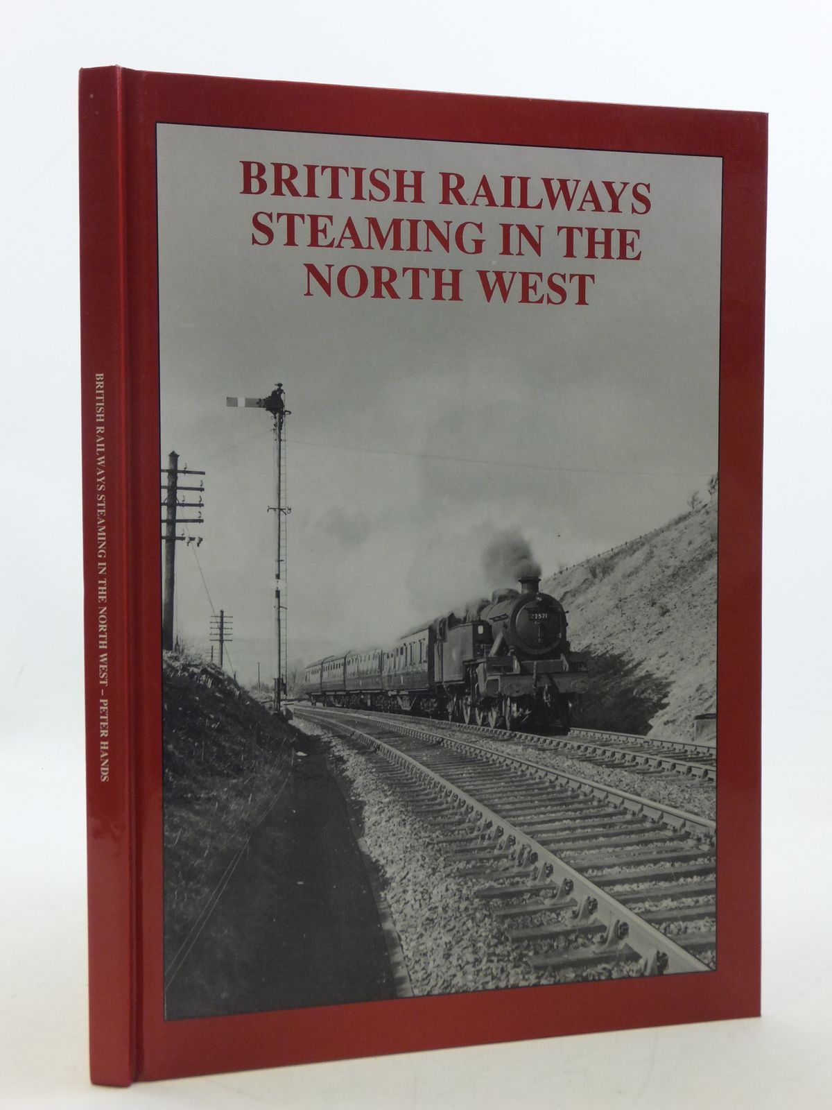 Peter Hands British Railways Steaming Book Series 