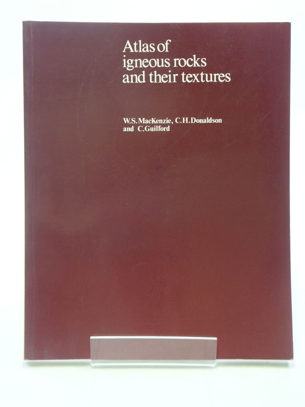 Stella & Rose's Books : ATLAS OF IGNEOUS ROCKS AND THEIR TEXTURES 
