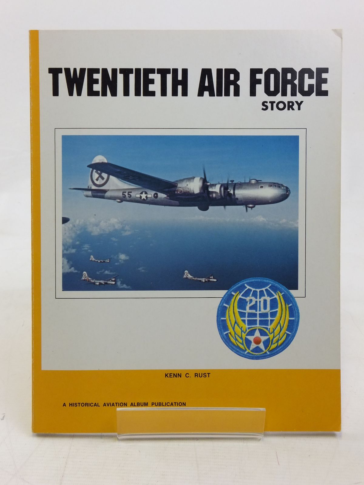 Photo of TWENTIETH AIR FORCE STORY IN WORLD WAR II written by Rust, Kenn C. published by Historical Aviation Album (STOCK CODE: 1606631)  for sale by Stella & Rose's Books