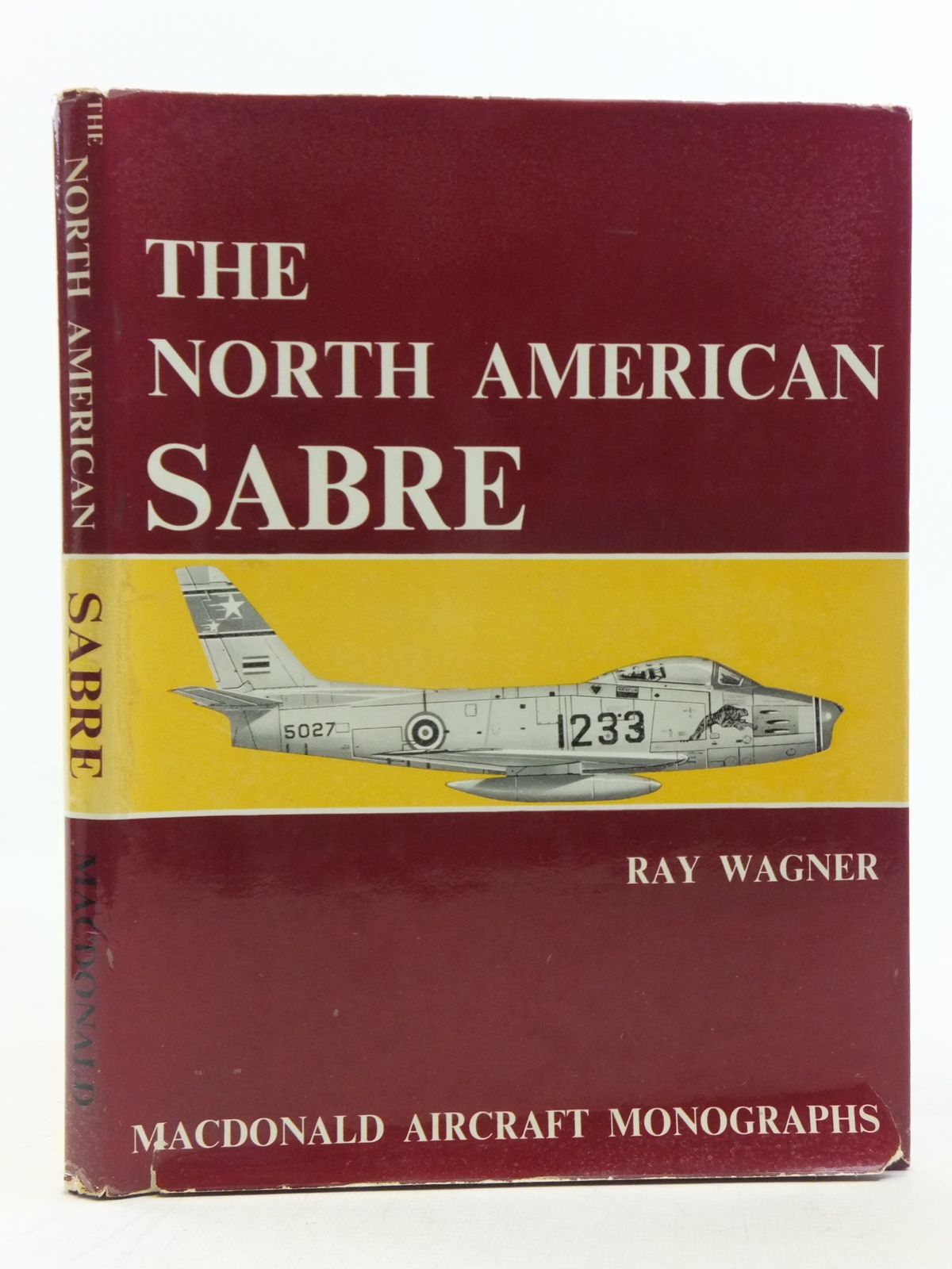 Stella & Rose's Books : The North American Sabre Written By Ray Wagner,  Stock Code: 1606641