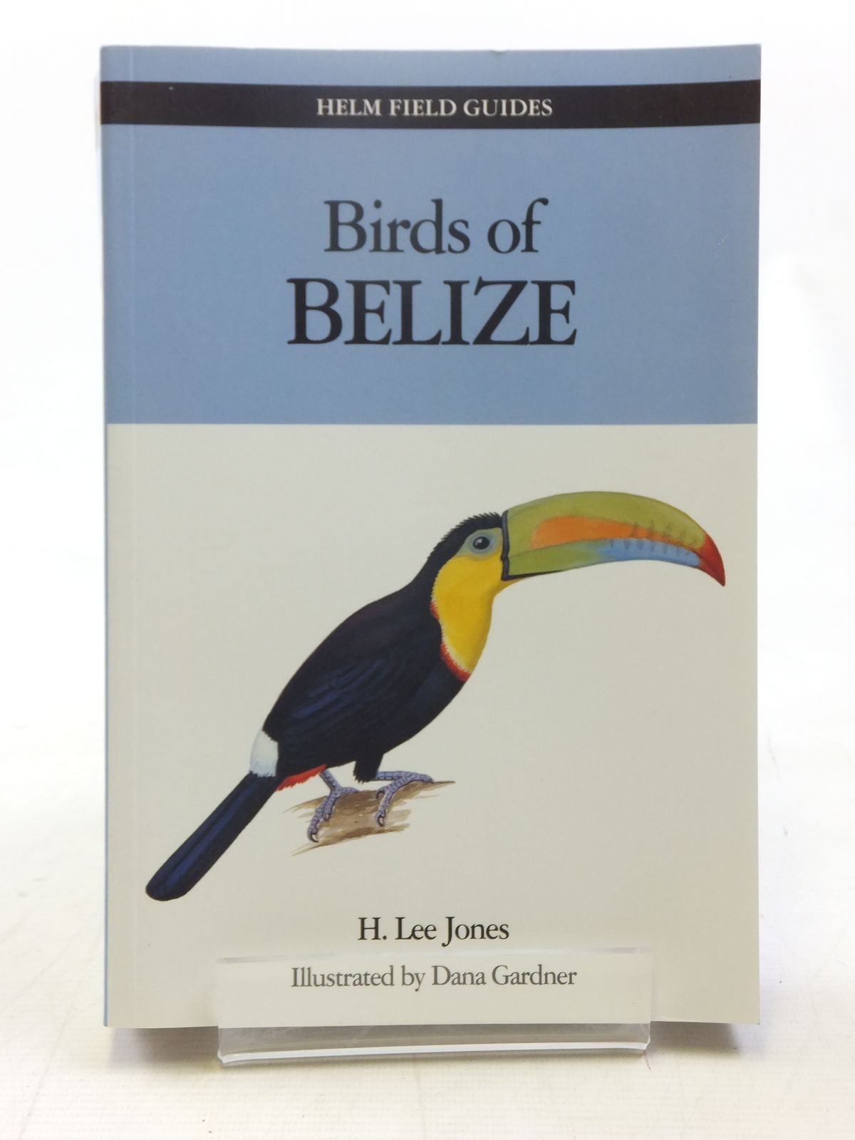 Photo of BIRDS OF BELIZE written by Jones, H. Lee published by Christopher Helm (STOCK CODE: 1607349)  for sale by Stella & Rose's Books