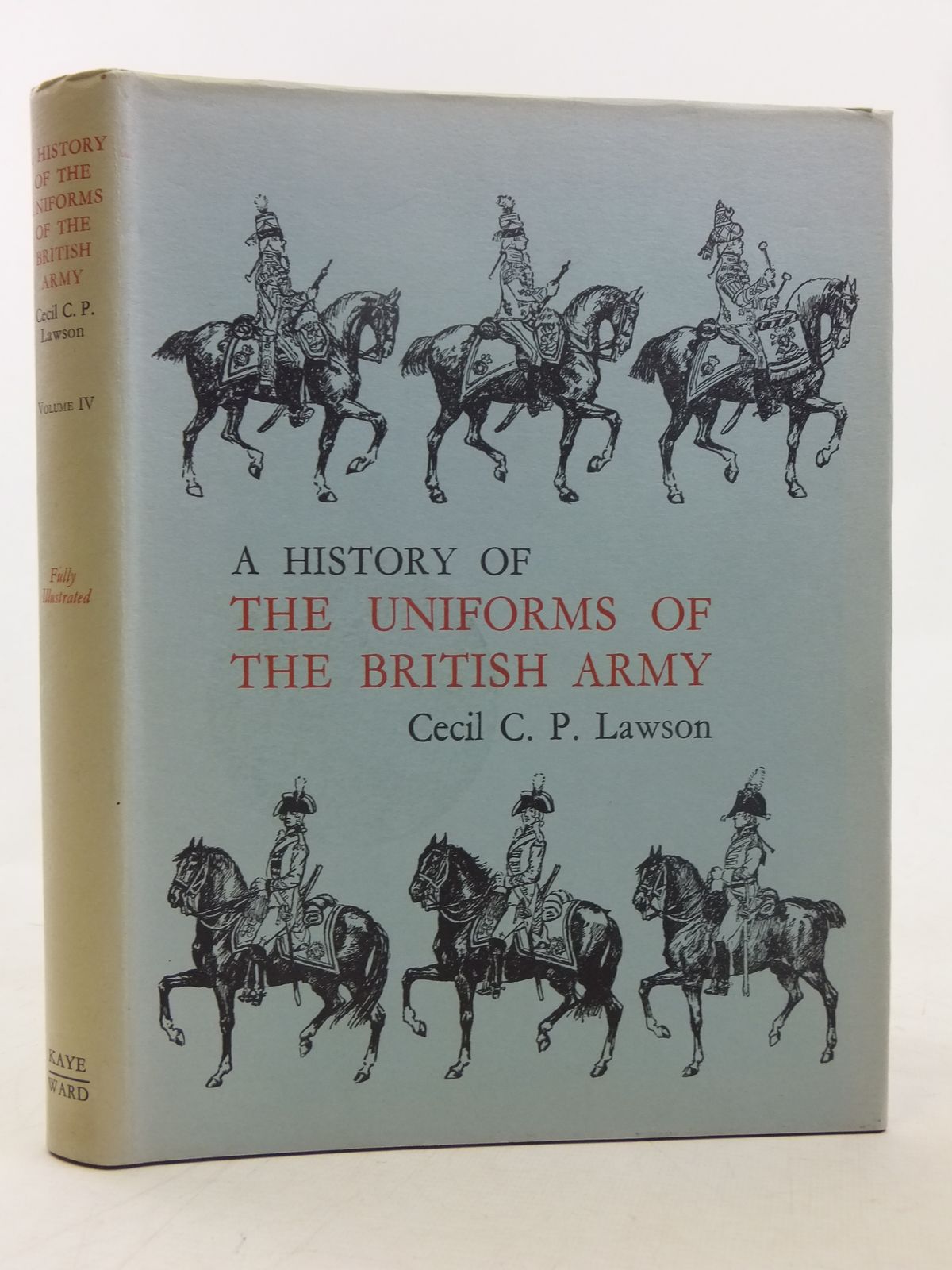 Stella & Rose's Books : A HISTORY OF THE UNIFORMS OF THE BRITISH ARMY ...