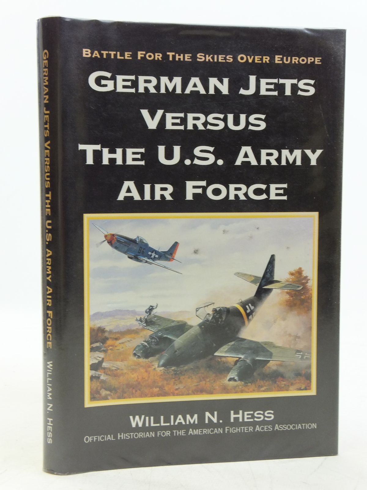 Photo of GERMAN JETS VERSUS THE U.S. ARMY AIR FORCE written by Hess, William N. published by Speciality Press (STOCK CODE: 1607830)  for sale by Stella & Rose's Books