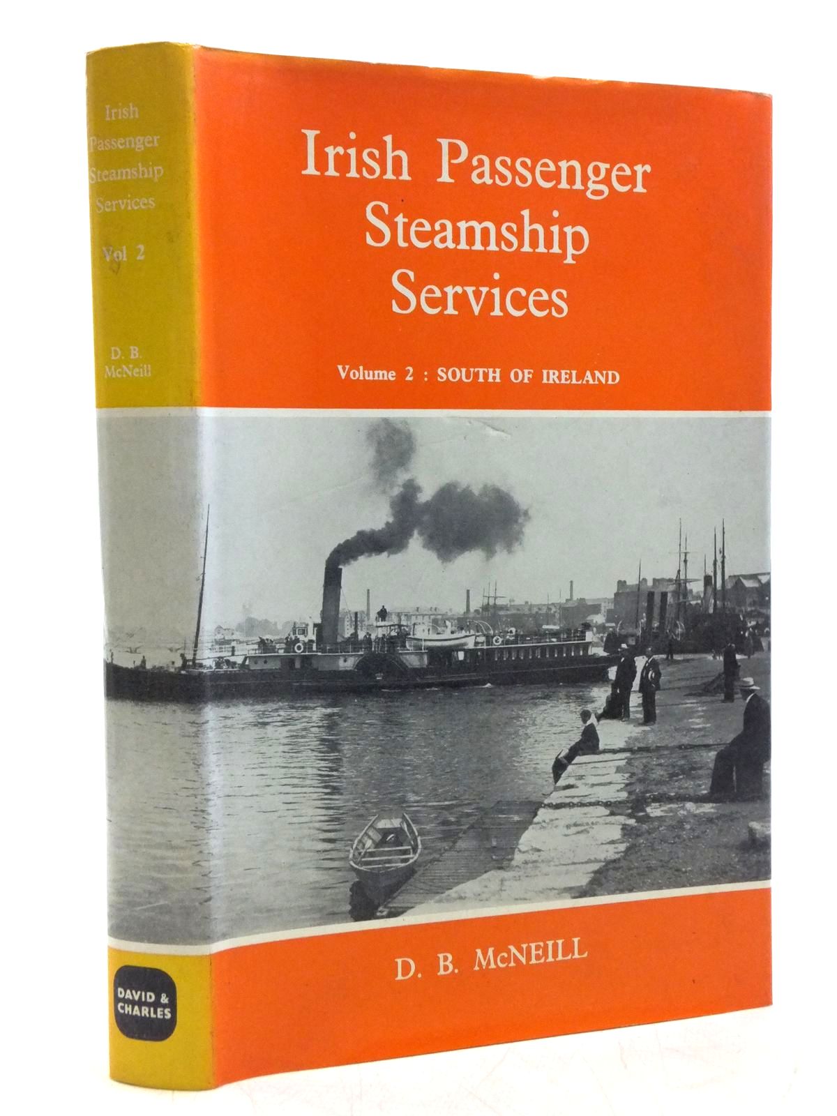 Photo of IRISH PASSENGER STEAMSHIP SERVICES VOLUME 2 SOUTH OF IRELAND written by McNeill, D.B. published by David &amp; Charles (STOCK CODE: 1607888)  for sale by Stella & Rose's Books