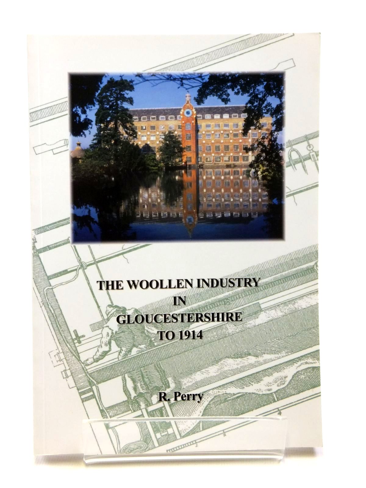 Photo of THE WOOLLEN INDUSTRY IN GLOUCESTERSHIRE TO 1914 written by Perry, R. published by Ivy House Books (STOCK CODE: 1608126)  for sale by Stella & Rose's Books