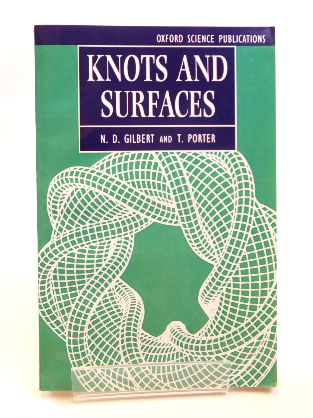 Photo of KNOTS AND SURFACES written by Gilbert, N.D. Porter, T. published by Oxford University Press (STOCK CODE: 1608195)  for sale by Stella & Rose's Books