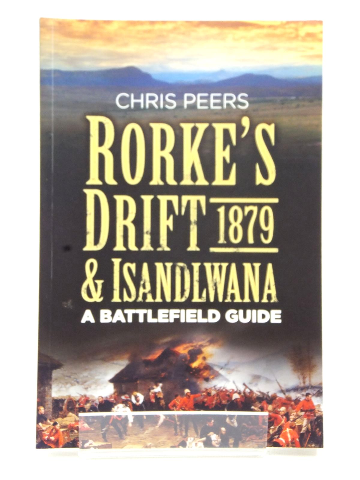 Photo of RORKE'S DRIFT &amp; ISANDLWANA 1879 written by Peers, Chris published by The History Press (STOCK CODE: 1609336)  for sale by Stella & Rose's Books