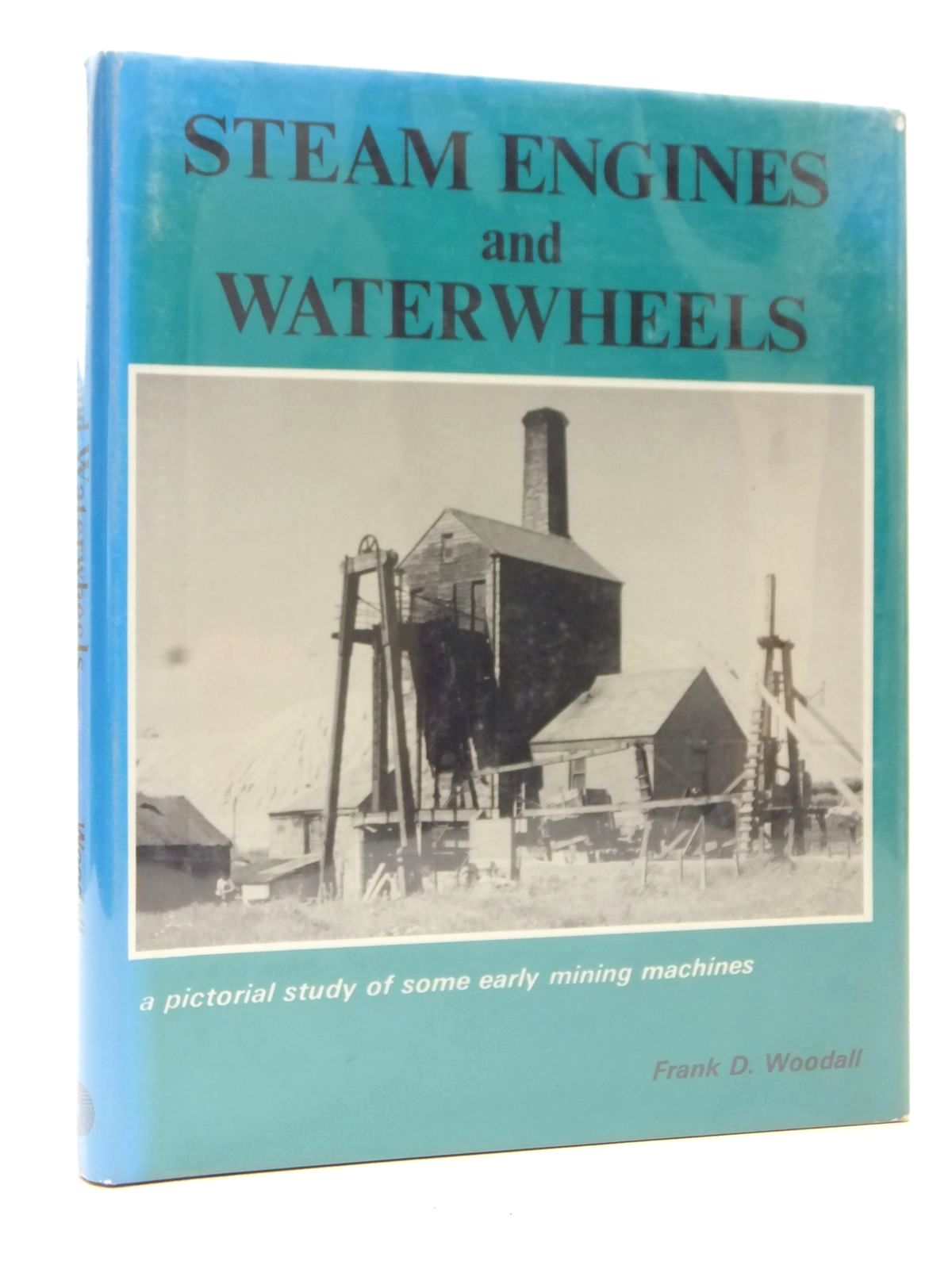 Photo of STEAM ENGINES AND WATERWHEELS written by Woodall, Frank D. published by Moorland Publishing (STOCK CODE: 1609368)  for sale by Stella & Rose's Books