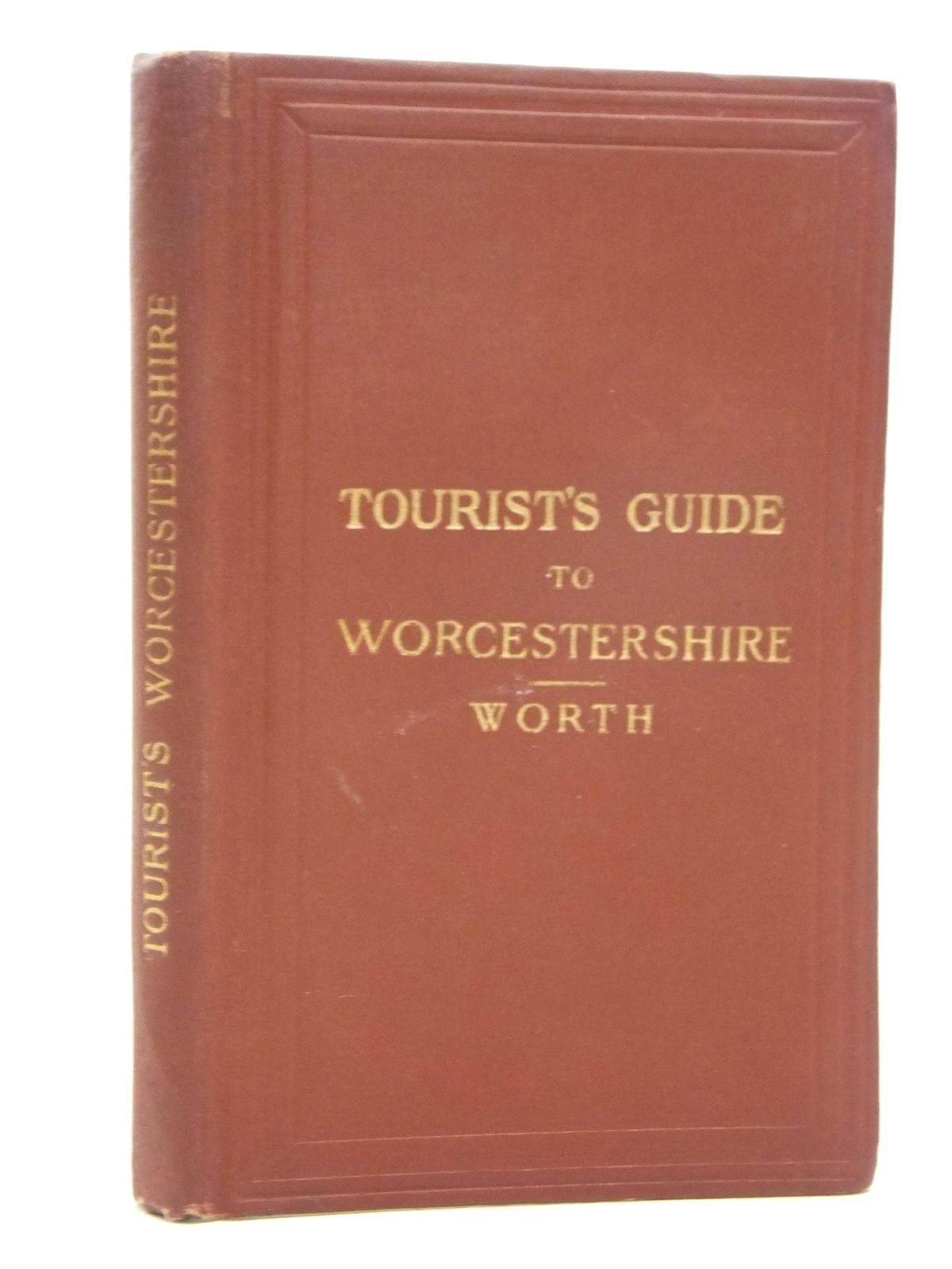 Photo of TOURIST'S GUIDE TO WORCESTERSHIRE written by Worth, R.N. published by Edward Stanford (STOCK CODE: 1609477)  for sale by Stella & Rose's Books