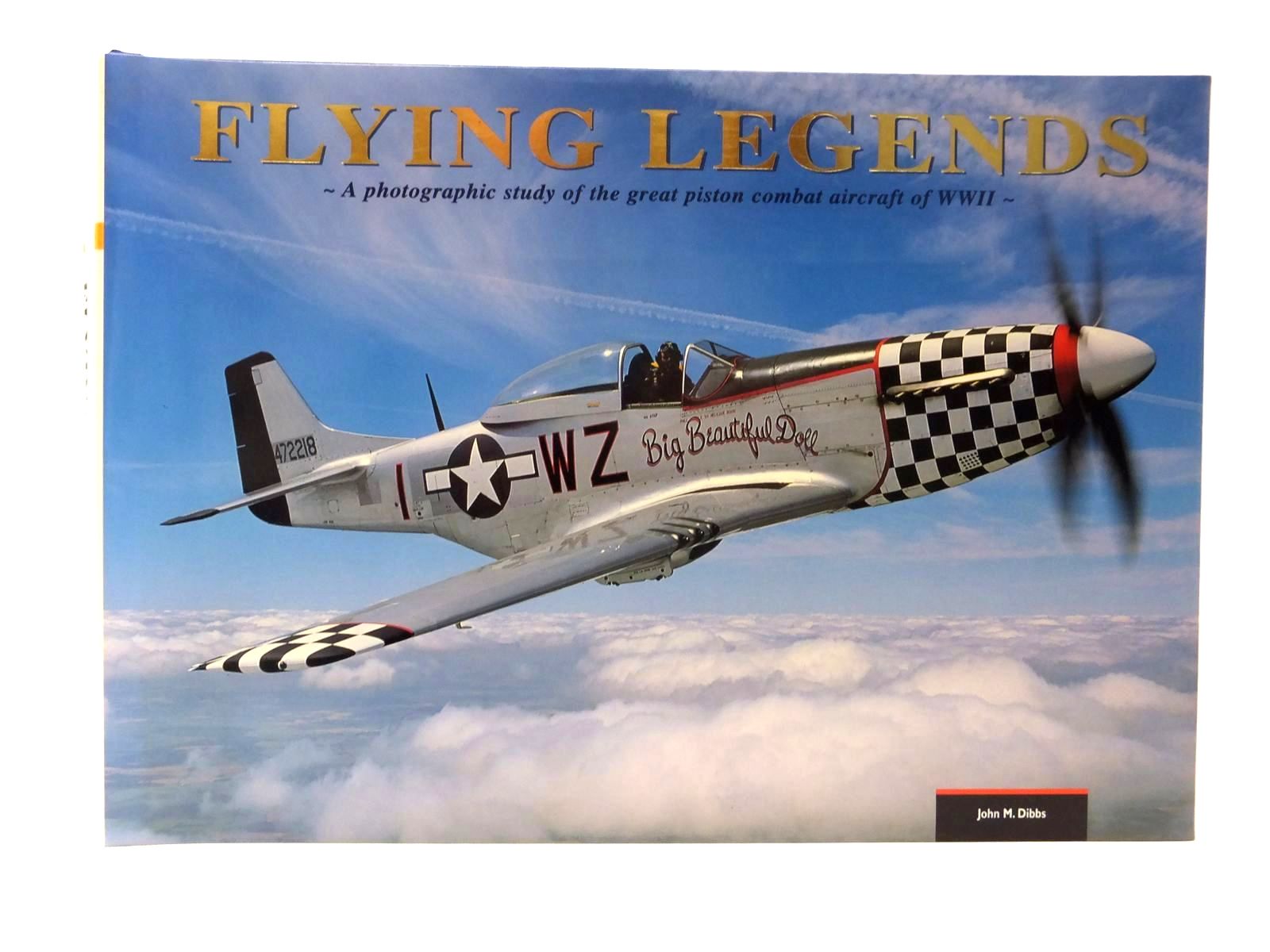 Photo of FLYING LEGENDS - A PHOTOGRAPHIC STUDY OF THE GREAT PISTON COMBAT AIRCRAFT OF WWII written by Holmes, Tony illustrated by Dibbs, John M. published by The Plane Picture Co. Publishing (STOCK CODE: 1609518)  for sale by Stella & Rose's Books
