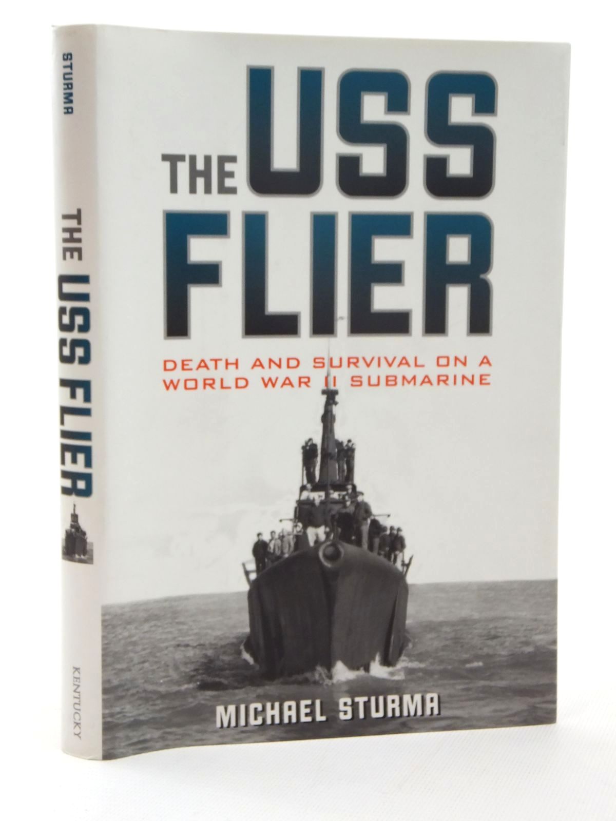 Photo of THE USS FLIER written by Sturma, Michael published by University Press of Kentucky (STOCK CODE: 1609568)  for sale by Stella & Rose's Books
