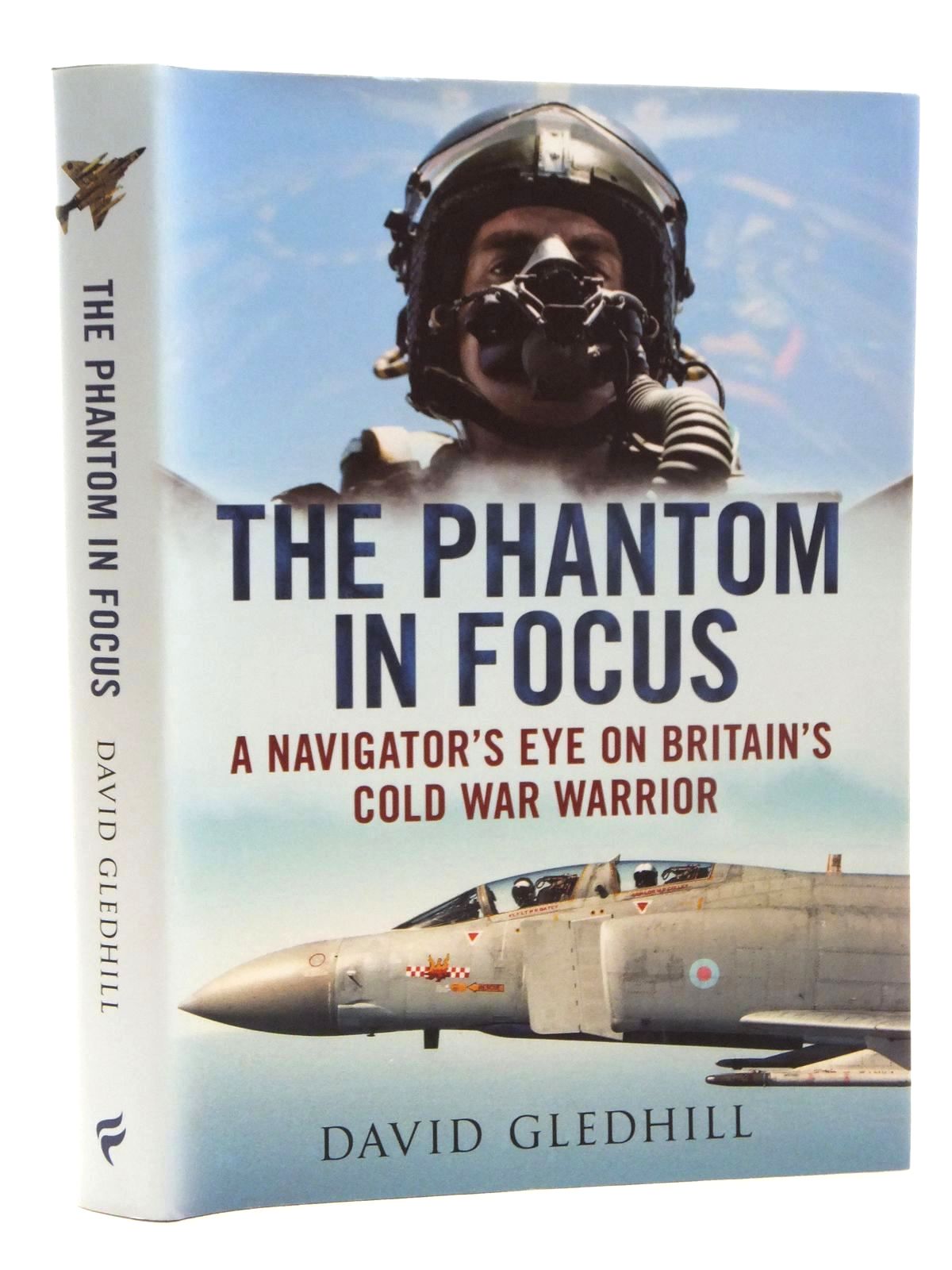 Photo of THE PHANTOM IN FOCUS written by Gledhill, David published by Fonthill (STOCK CODE: 1609706)  for sale by Stella & Rose's Books