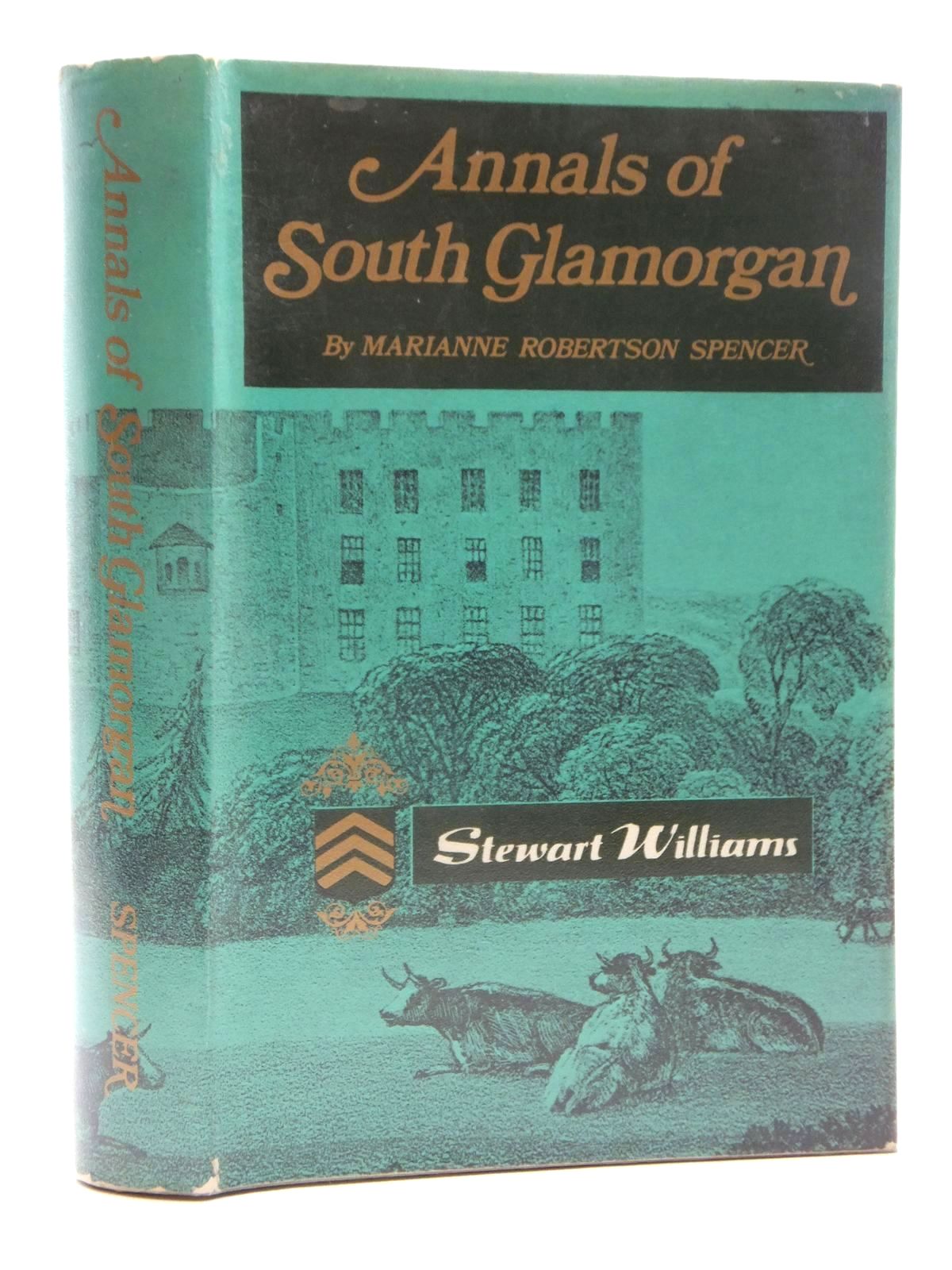 Photo of ANNALS OF SOUTH GLAMORGAN written by Spencer, Marianne Robertson published by Stewart Williams (STOCK CODE: 1609930)  for sale by Stella & Rose's Books