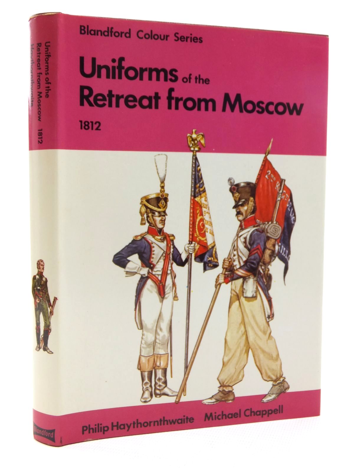 Stella Rose S Books Uniforms Of The Retreat From Moscow In Colour 1812 Written By Philip Haythornthwaite Stock Code 1609950