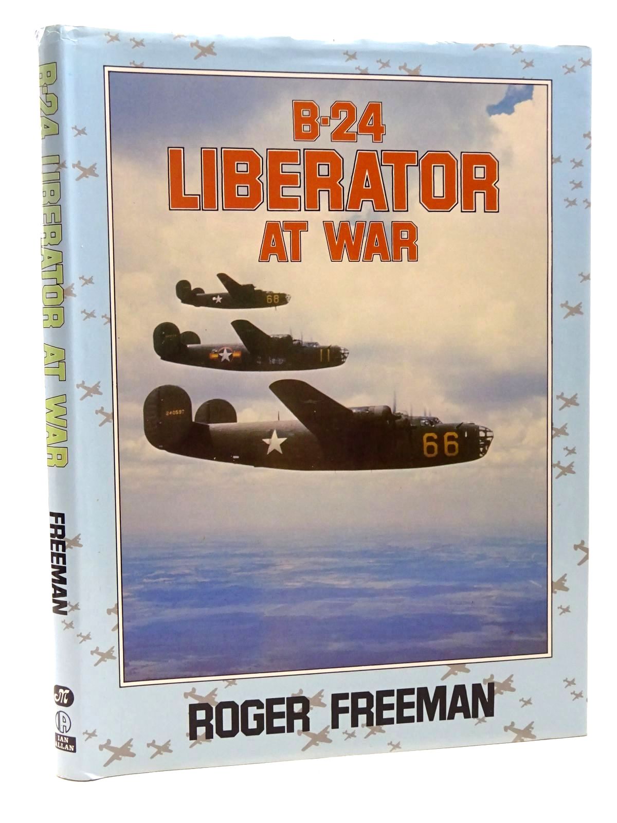 Photo of B-24 LIBERATOR AT WAR written by Freeman, Roger A. published by Ian Allan Ltd. (STOCK CODE: 1610146)  for sale by Stella & Rose's Books