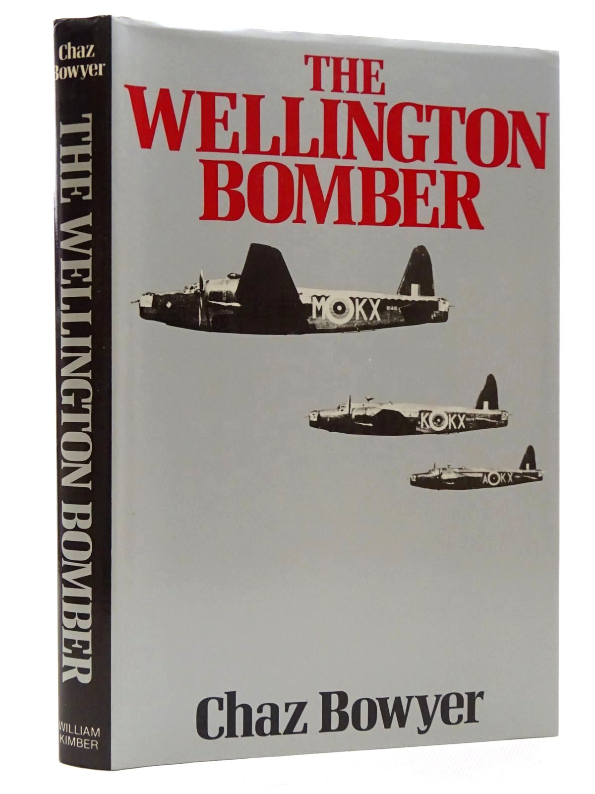Photo of THE WELLINGTON BOMBER written by Bowyer, Chaz published by William Kimber (STOCK CODE: 1610185)  for sale by Stella & Rose's Books