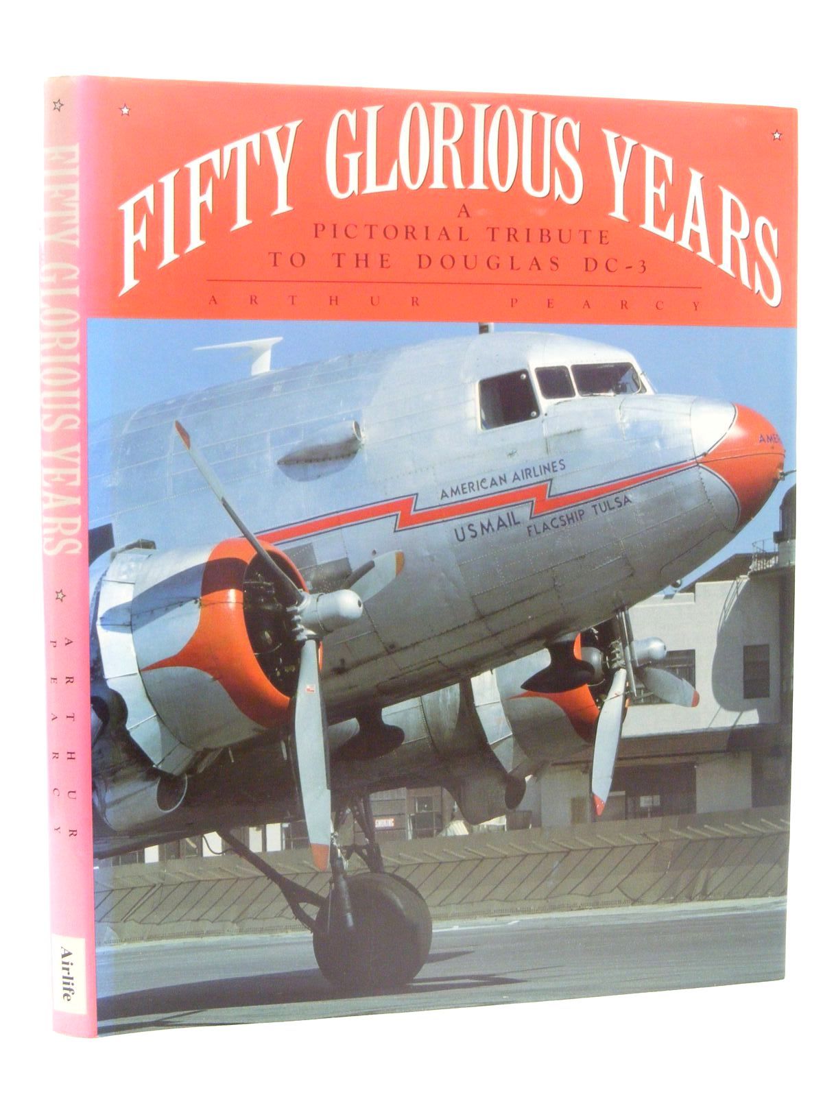 Photo of FIFTY GLORIOUS YEARS written by Pearcy, Arthur published by Airlife (STOCK CODE: 1610331)  for sale by Stella & Rose's Books