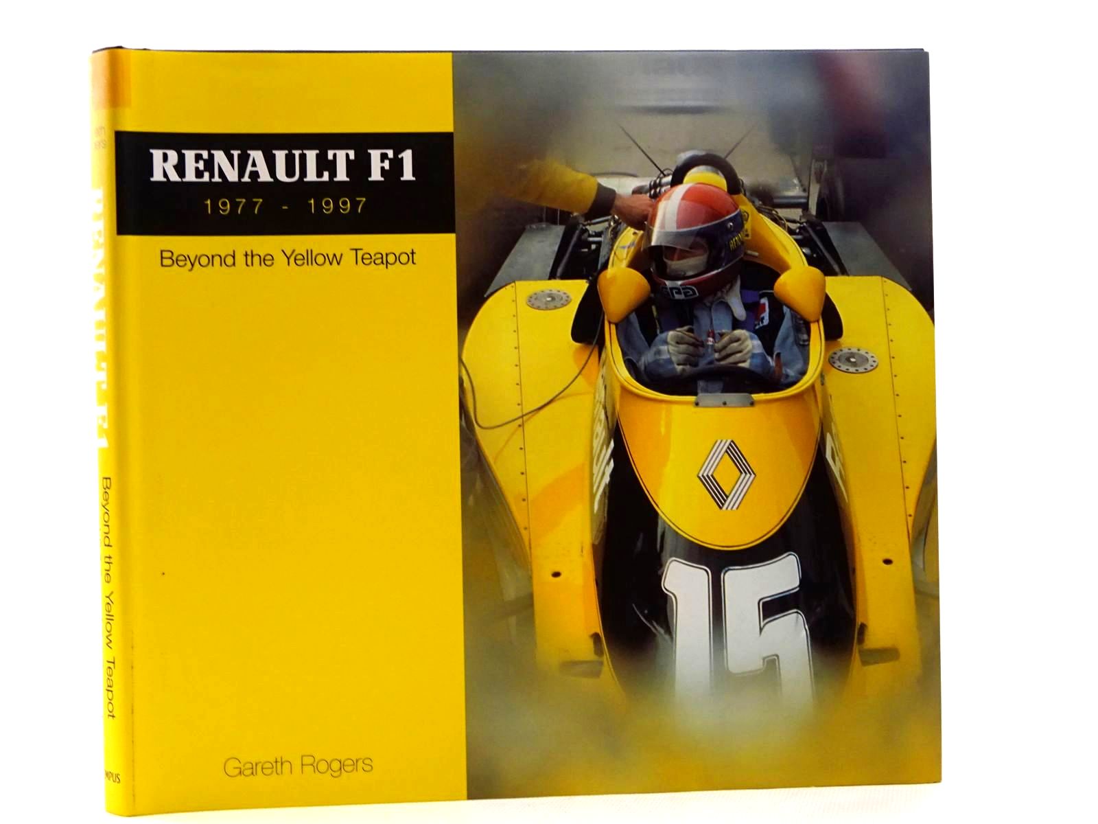 Photo of RENAULT F1 1977-1997 BEYOND THE YELLOW TEAPOT written by Rogers, Gareth published by Tempus (STOCK CODE: 1610412)  for sale by Stella & Rose's Books