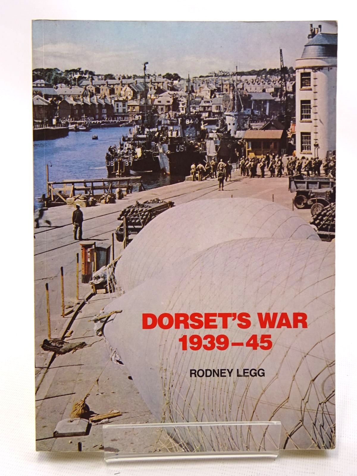 Photo of DORSET'S WAR 1939-45 written by Legg, Rodney published by The Wincanton Press (STOCK CODE: 1610602)  for sale by Stella & Rose's Books