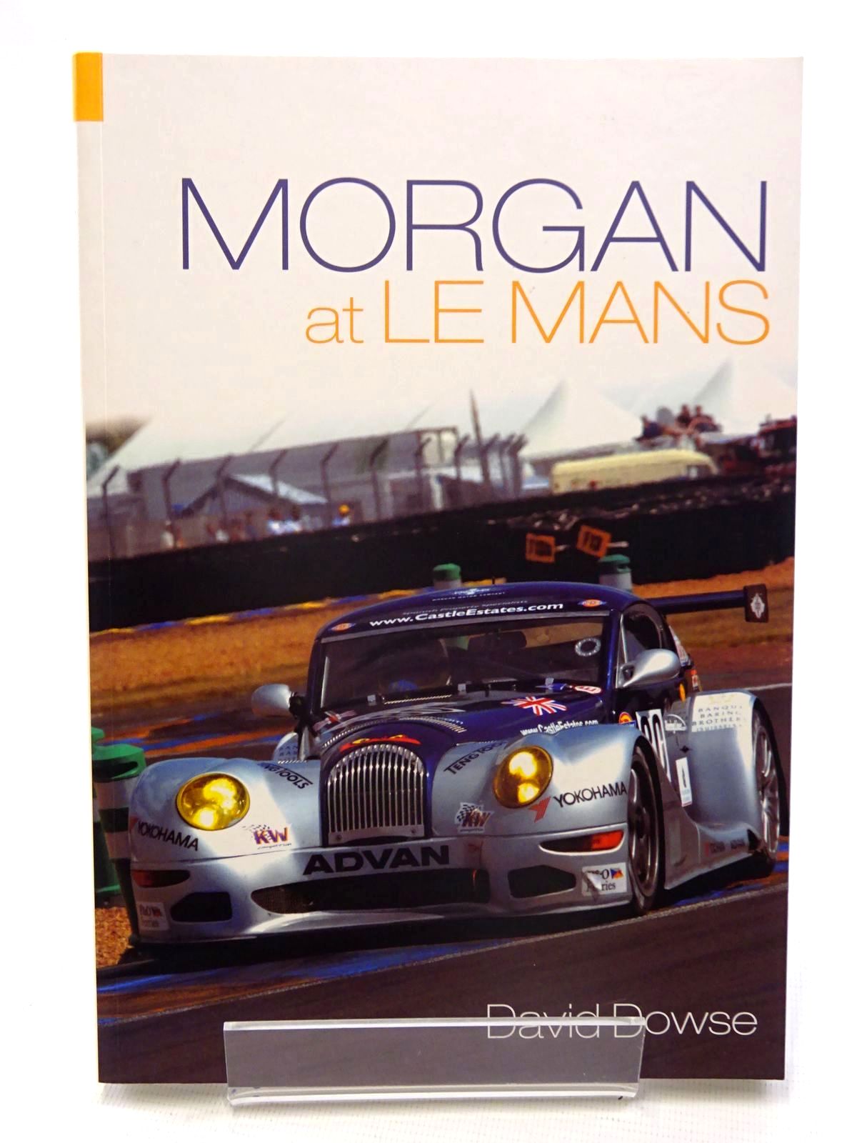 Photo of MORGAN AT LE MANS written by Dowse, David published by Tempus (STOCK CODE: 1610672)  for sale by Stella & Rose's Books