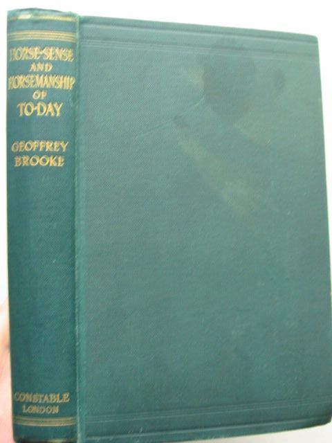 Photo of HORSE-SENSE AND HORSEMANSHIP OF TO-DAY written by Brooke, Geoffrey published by Constable and Company Ltd. (STOCK CODE: 1701437)  for sale by Stella & Rose's Books