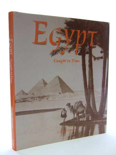 Photo of EGYPT CAUGHT IN TIME written by Osman, Colin published by Garnet Publishing (STOCK CODE: 1704737)  for sale by Stella & Rose's Books