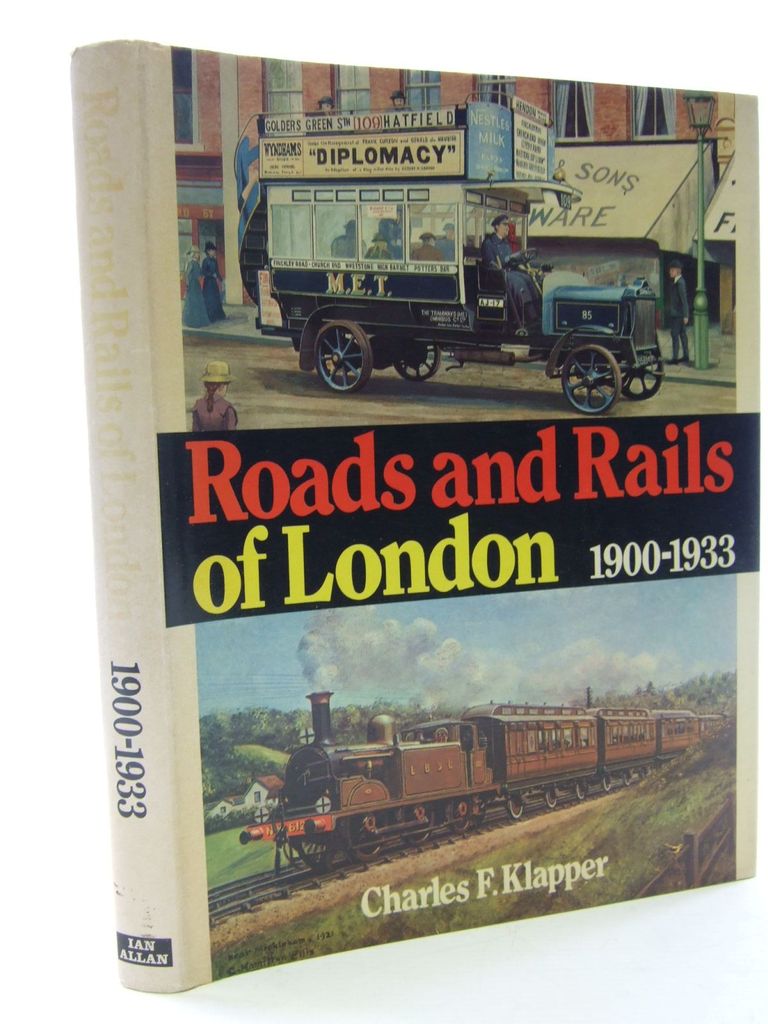 Photo of ROADS AND RAILS OF LONDON 1900-1933 written by Klapper, Charles F. published by Ian Allan (STOCK CODE: 1705474)  for sale by Stella & Rose's Books