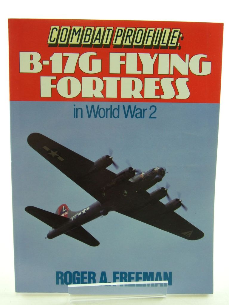 Photo of BOEING B-17G FLYING FORTRESS IN WORLD WAR 2 written by Freeman, Roger A. published by Ian Allan Ltd. (STOCK CODE: 1705497)  for sale by Stella & Rose's Books