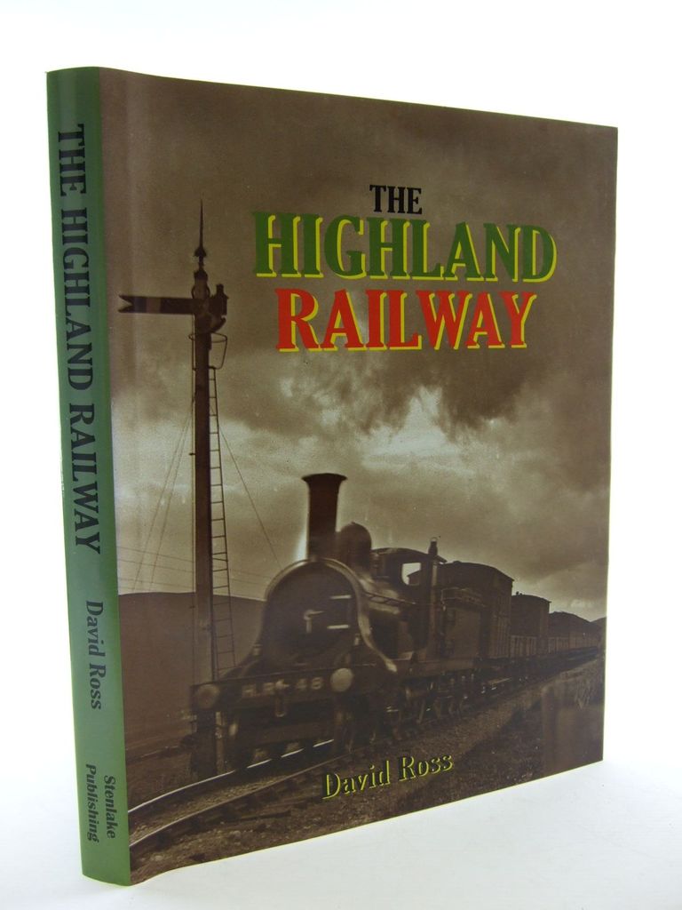 Stella & Rose's Books : THE HIGHLAND RAILWAY Written By David Ross ...