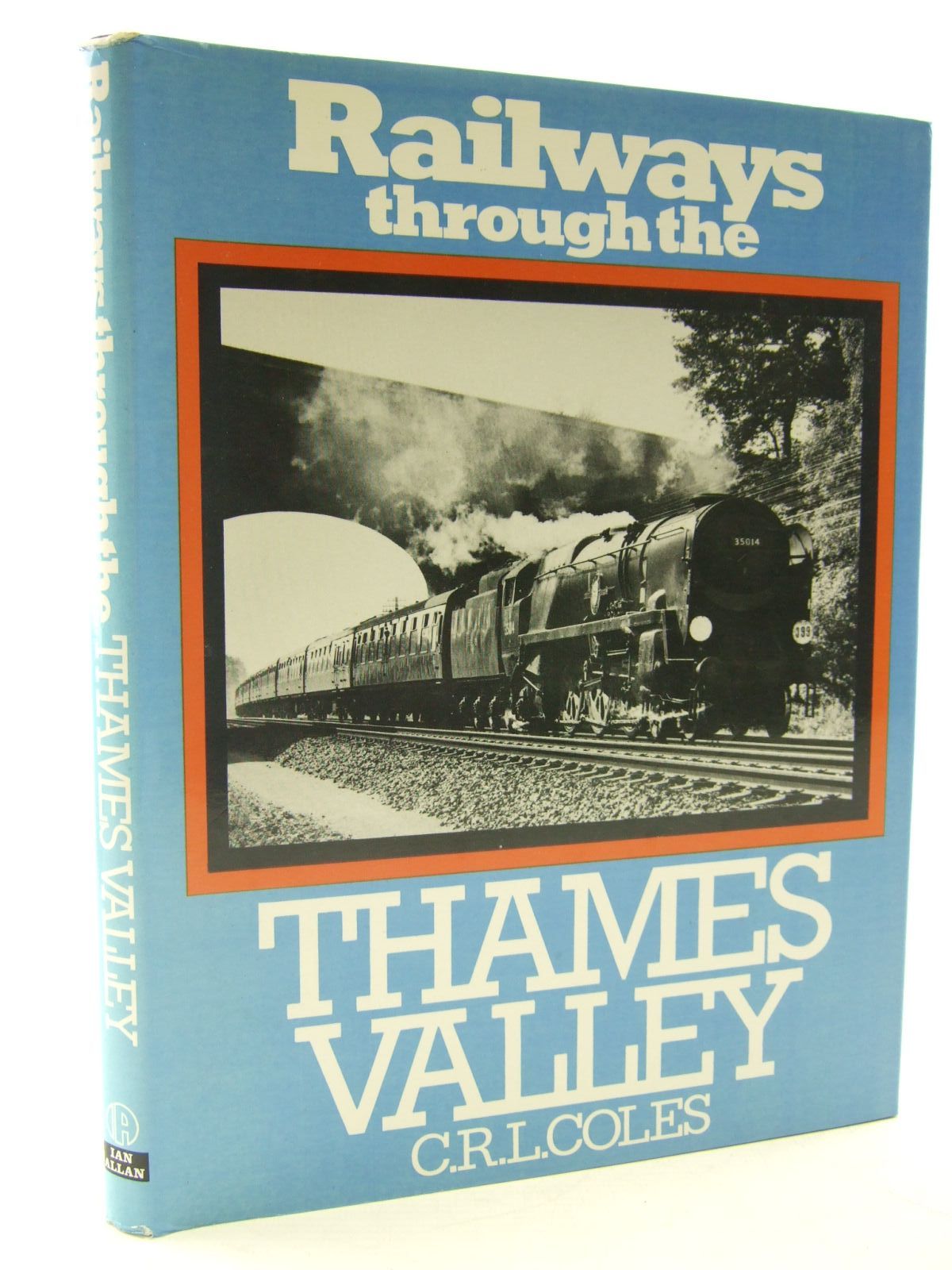 Photo of RAILWAYS THROUGH THE THAMES VALLEY written by Coles, C.R.L. published by Ian Allan Ltd. (STOCK CODE: 1706616)  for sale by Stella & Rose's Books