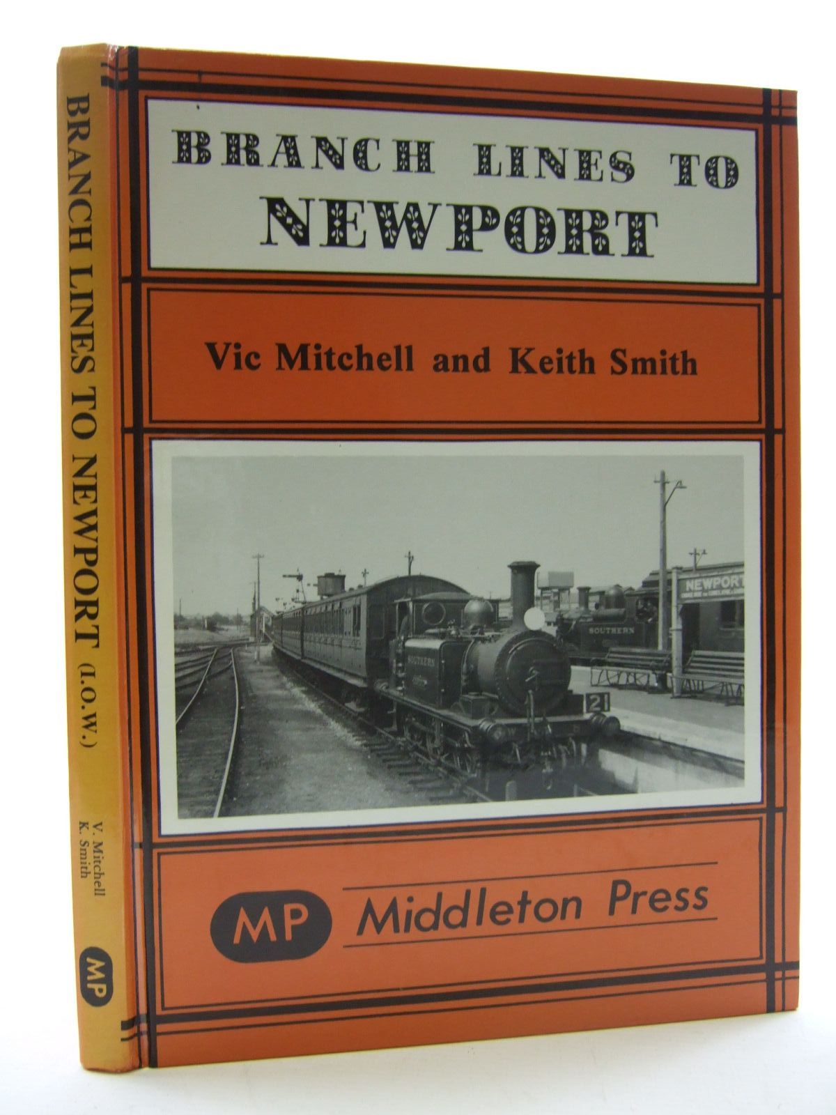 Photo of BRANCH LINES TO NEWPORT written by Mitchell, Vic Smith, Keith published by Middleton Press (STOCK CODE: 1707750)  for sale by Stella & Rose's Books