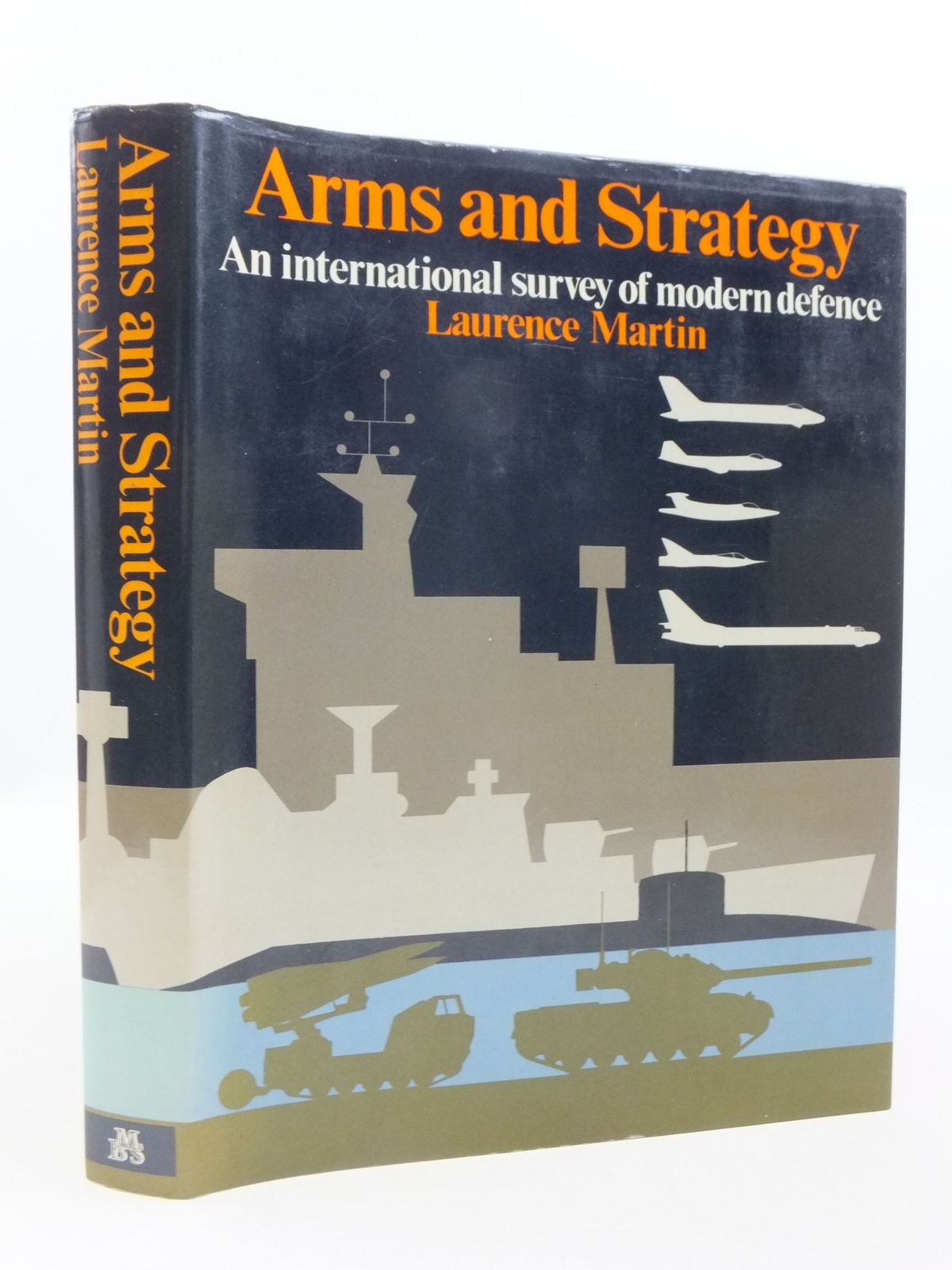 Photo of ARMS AND STRATEGY AN INTERNATIONAL SURVEY OF MODERN DEFENCE written by Martin, Laurence published by Military Book Society (STOCK CODE: 1708274)  for sale by Stella & Rose's Books