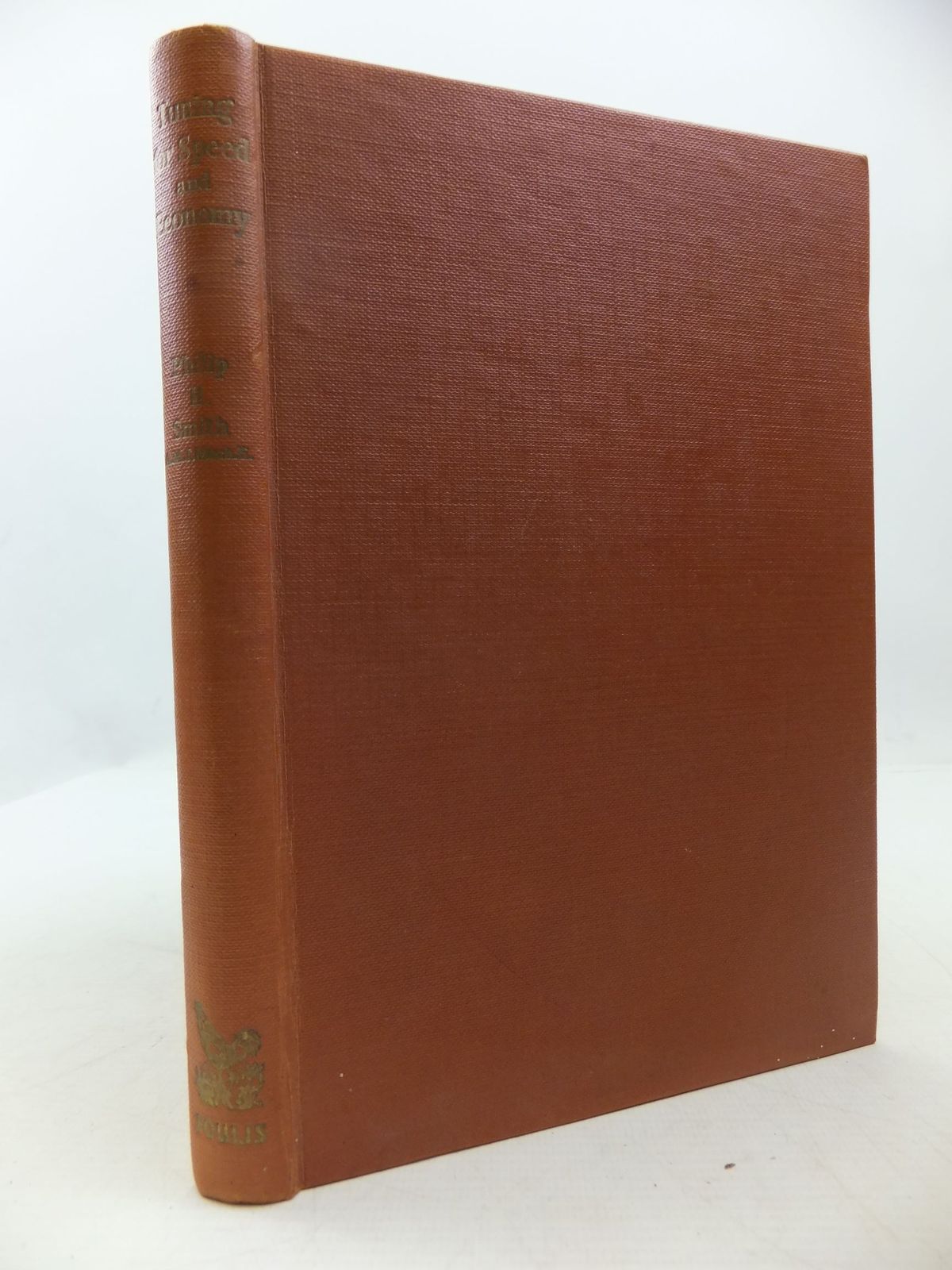 Photo of TUNING FOR SPEED AND ECONOMY written by Smith, Philip H. published by G.T. Foulis & Co. Ltd. (STOCK CODE: 1708583)  for sale by Stella & Rose's Books
