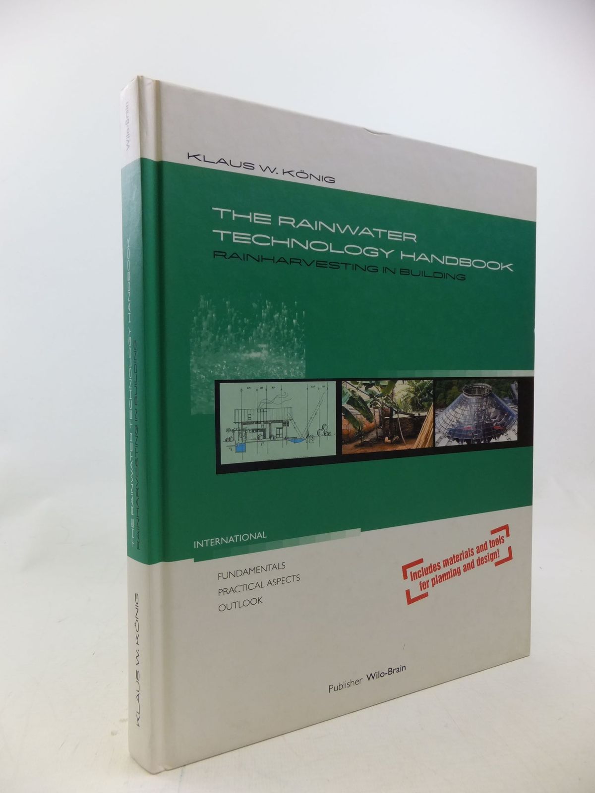 Photo of THE RAINWATER TECHNOLOGY HANDBOOK RAINHARVESTING IN BUILDING written by Konig, Klaus published by Wilo-Brain (STOCK CODE: 1710641)  for sale by Stella & Rose's Books
