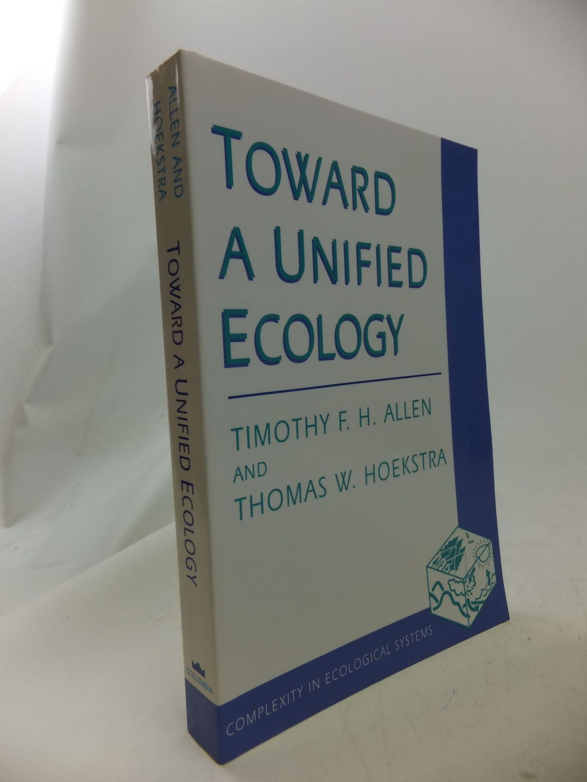 Photo of TOWARDS A UNIFIED ECOLOGY written by Allen, T.F.H. Hoekstra, Thomas W. published by Columbia University Press (STOCK CODE: 1710867)  for sale by Stella & Rose's Books
