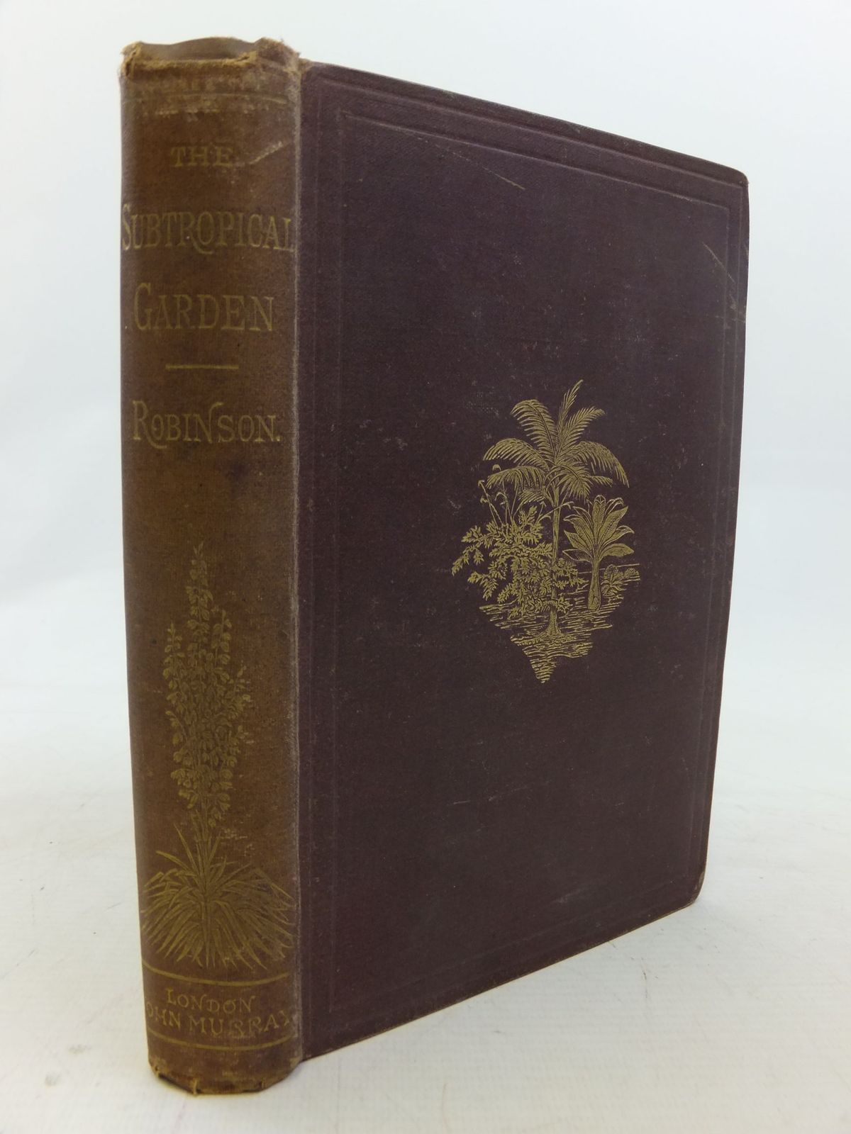 Photo of THE SUBTROPICAL GARDEN OR BEAUTY OF FORM IN THE FLOWER GARDEN written by Robinson, W. published by John Murray (STOCK CODE: 1711749)  for sale by Stella & Rose's Books